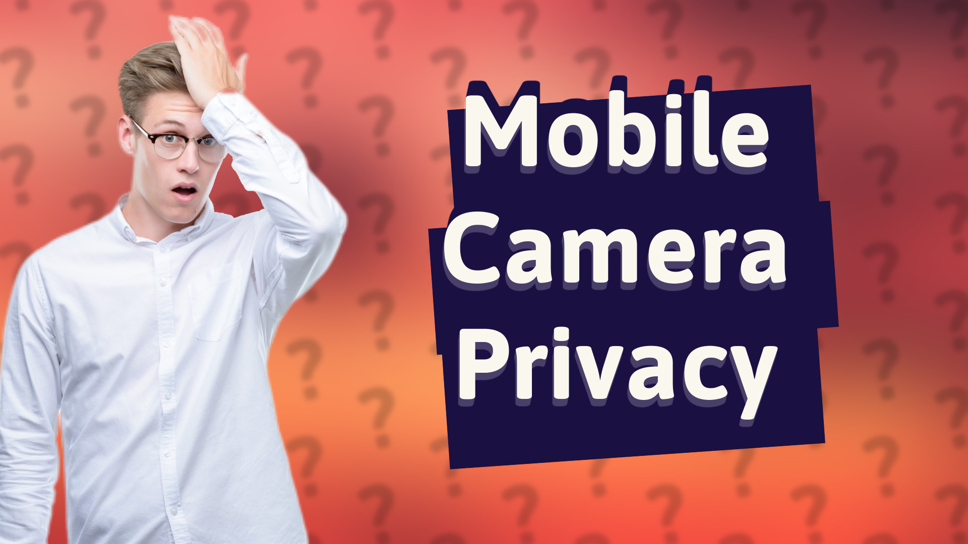 Mobile Camera Privacy