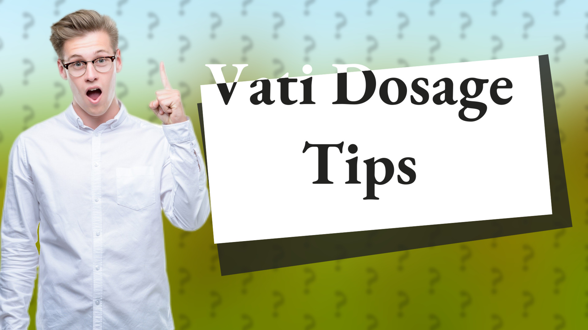 Vati Dosage Tips