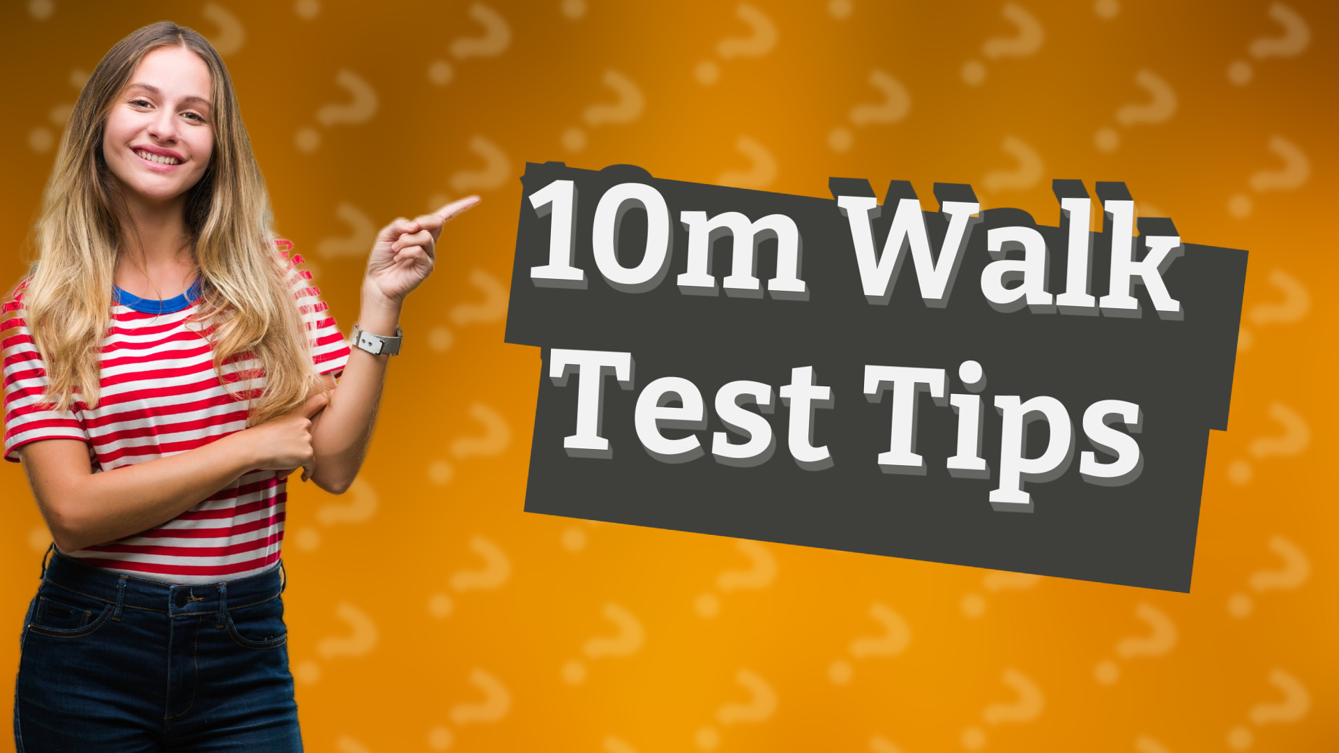 10m Walk Test Tips