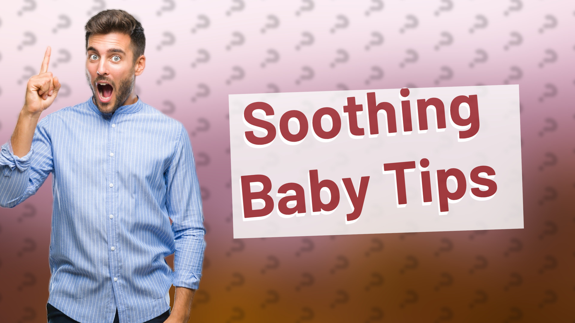 Soothing Baby Tips