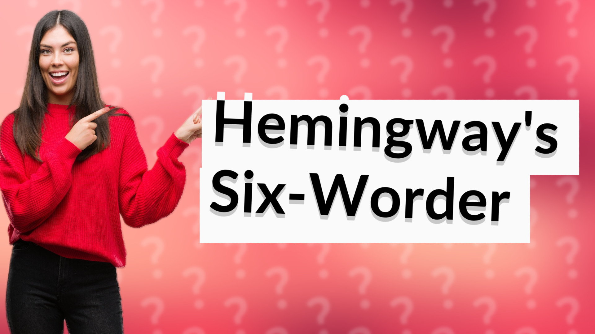 Hemingway's Six-Worder