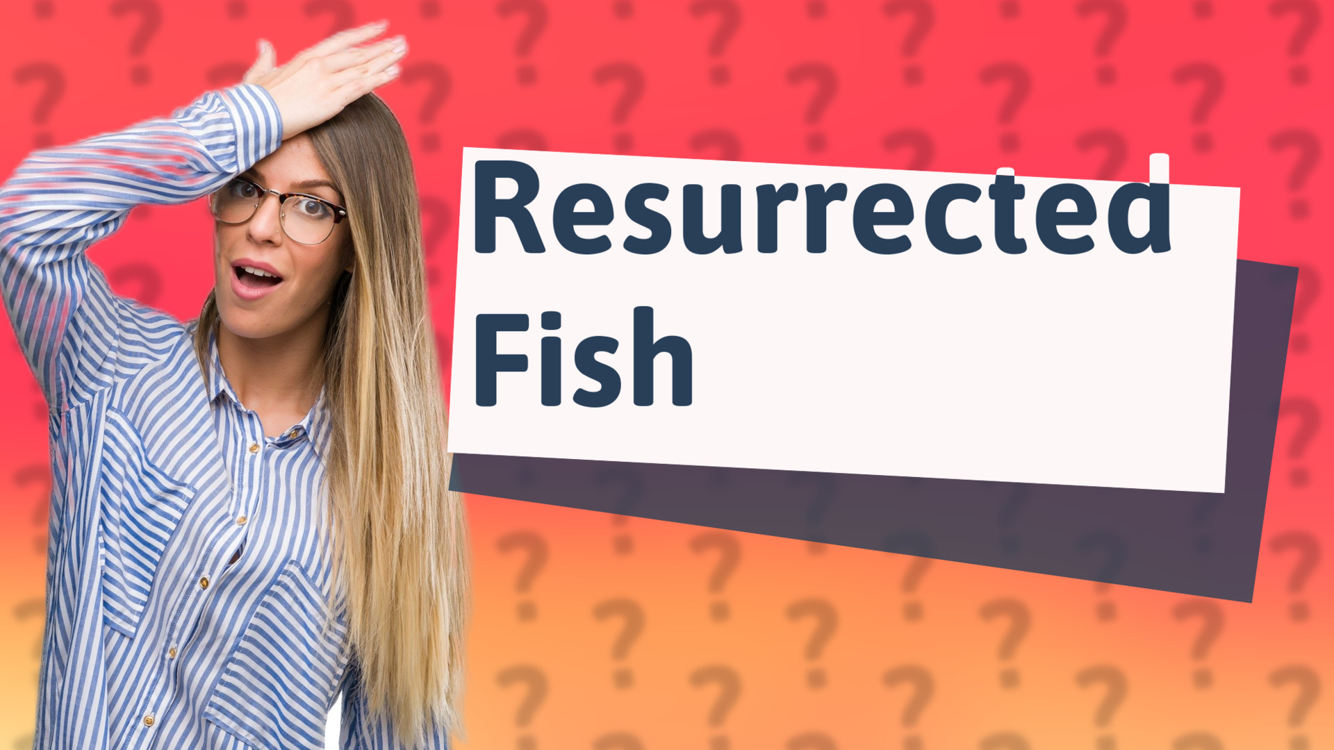 Resurrected Fish