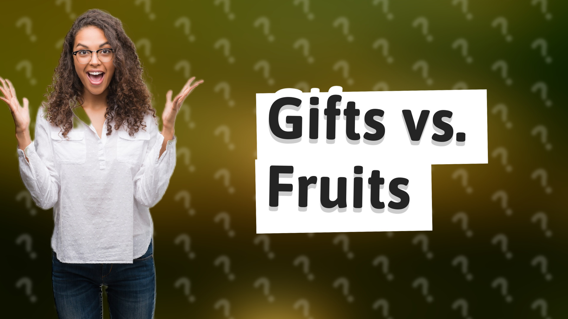 Gifts vs. Fruits