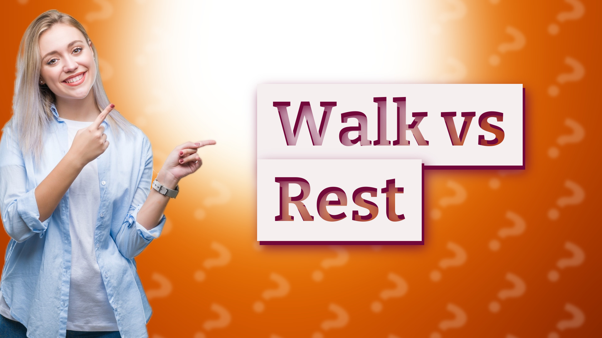 Walk vs Rest