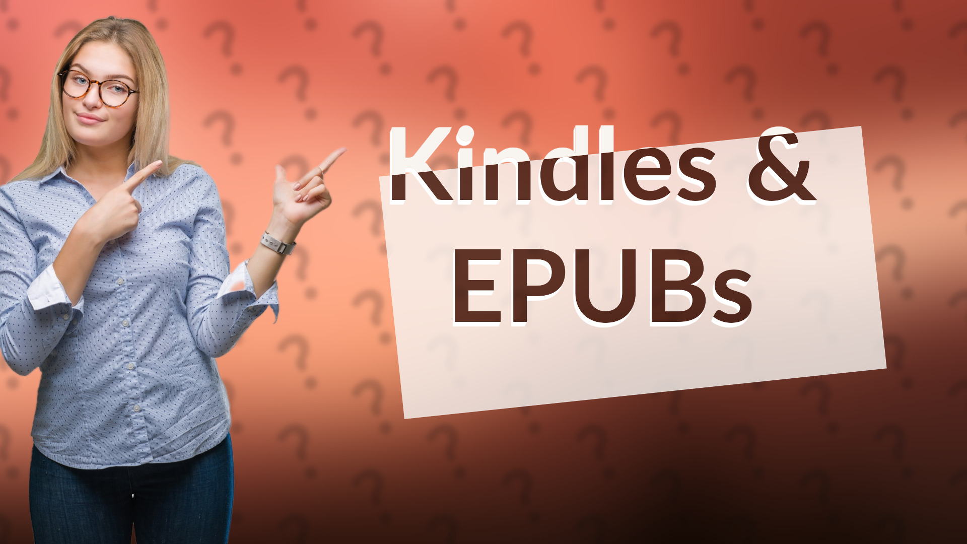 Kindles & EPUBs