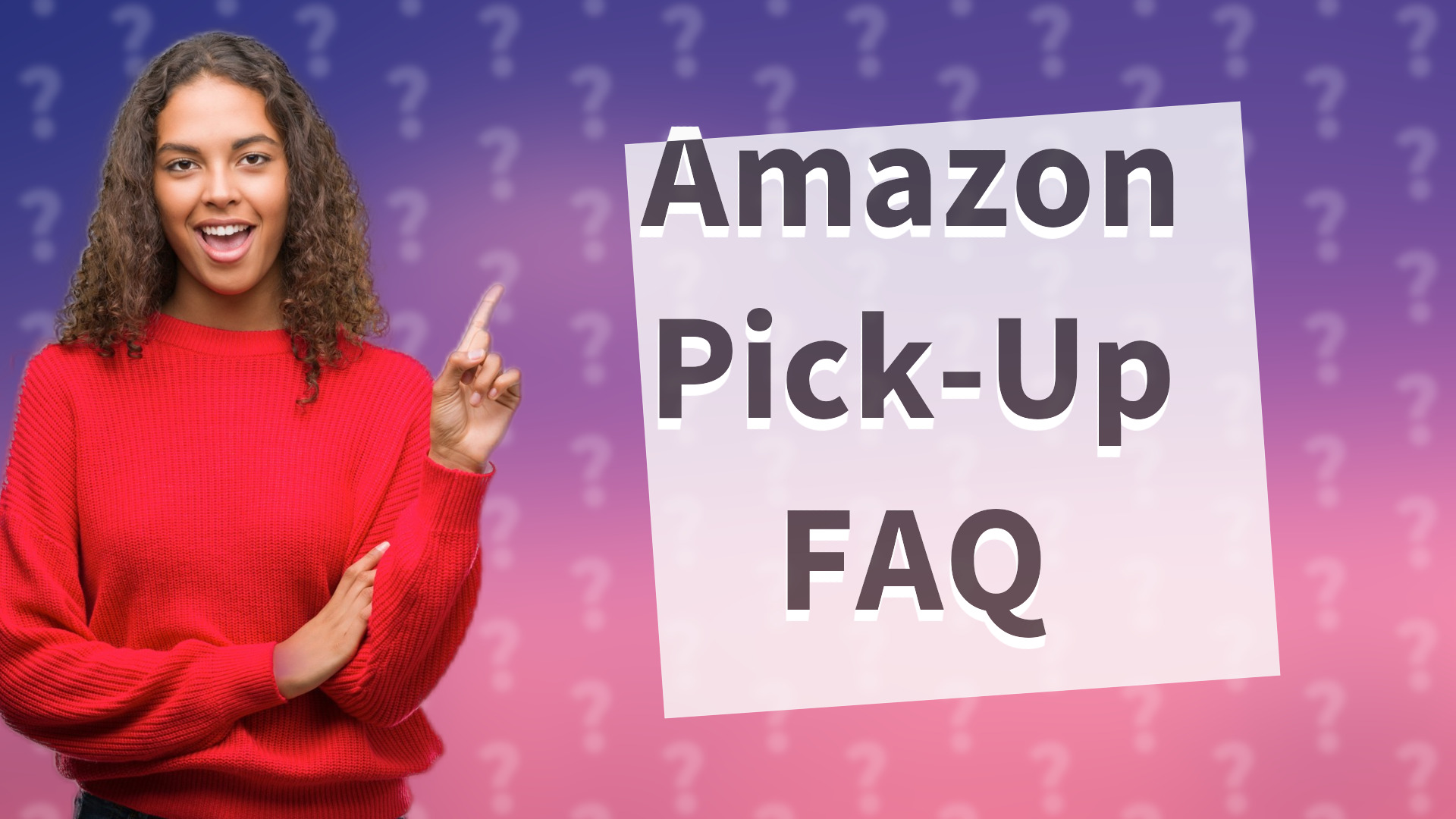 Amazon Pick-Up FAQ