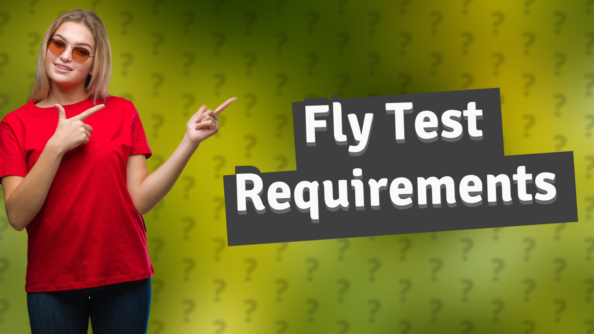 Fly Test Requirements