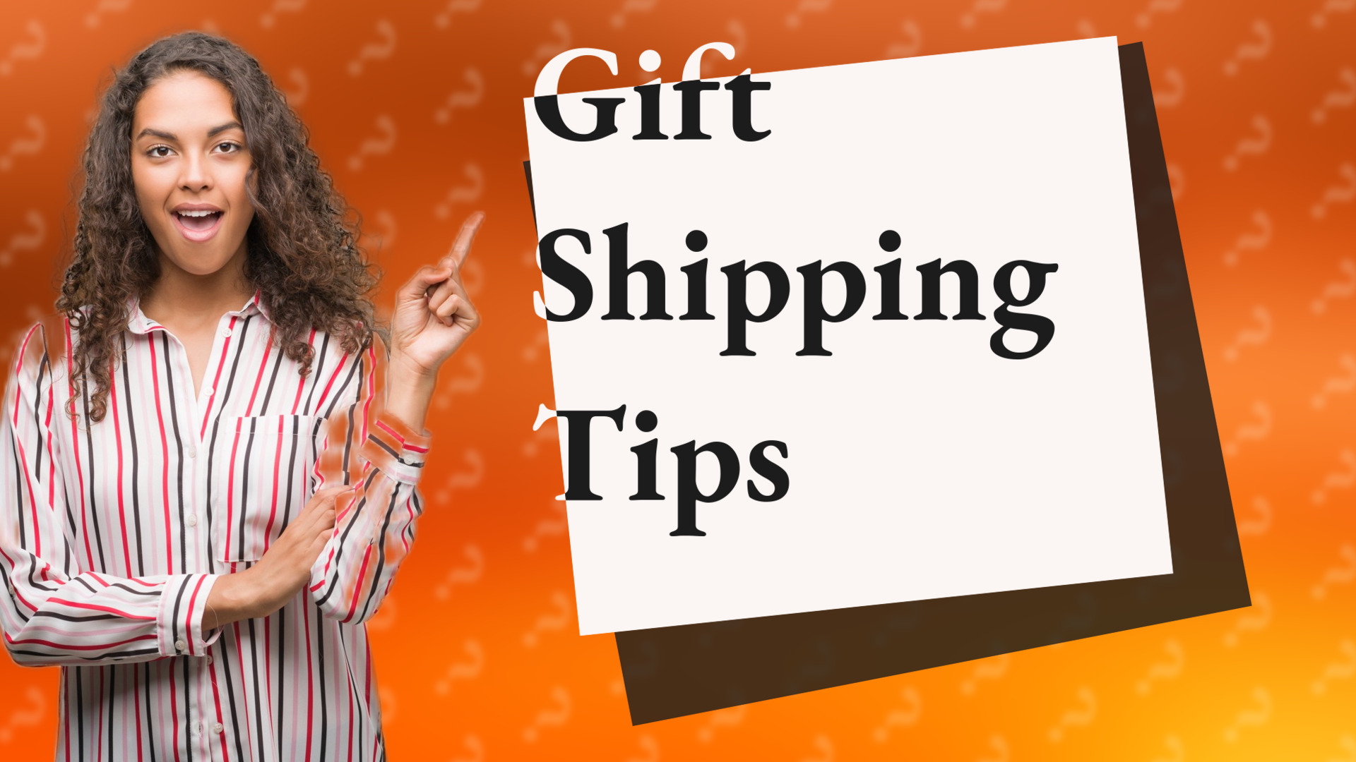 Gift Shipping Tips