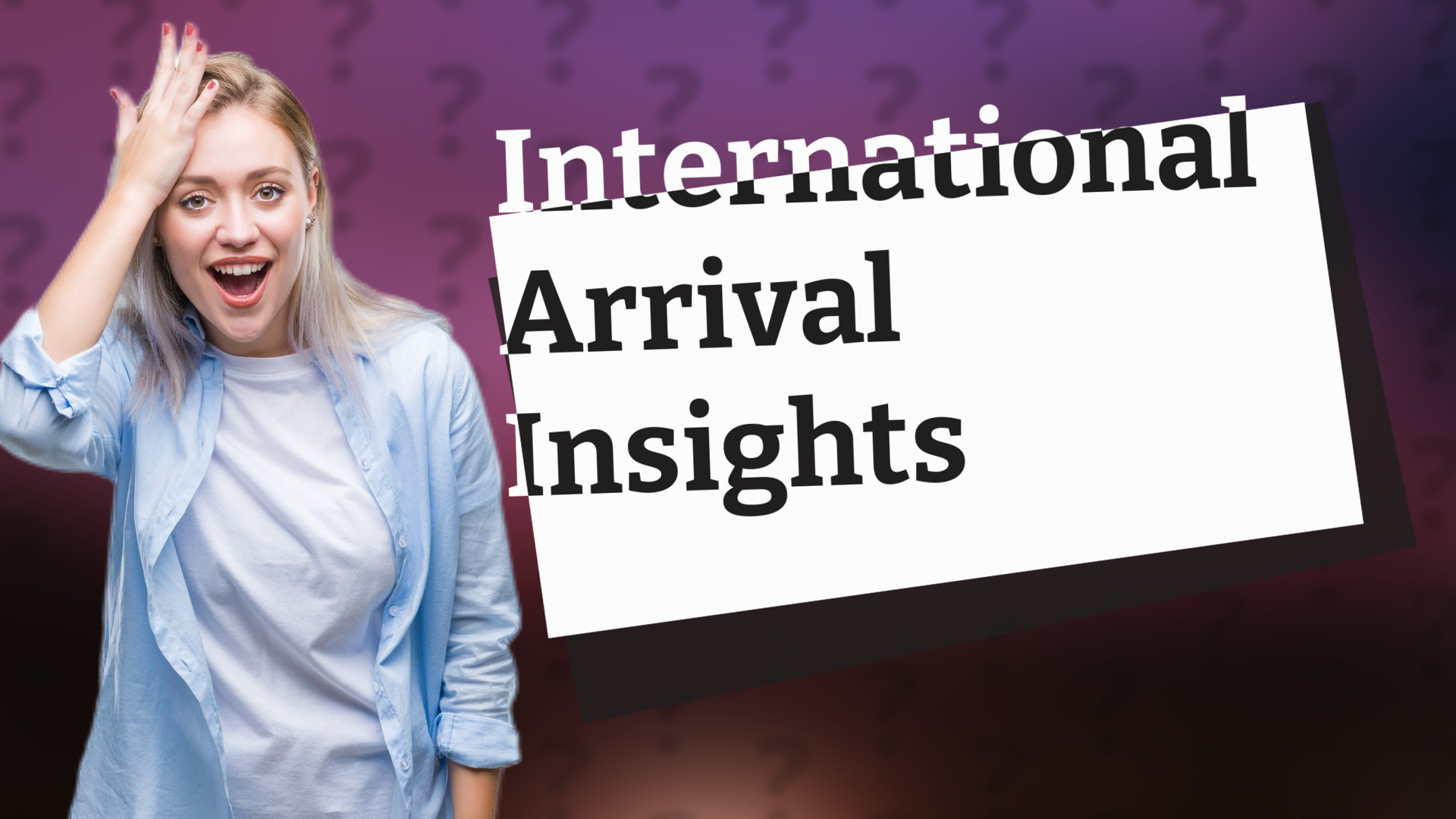 International Arrival Insights