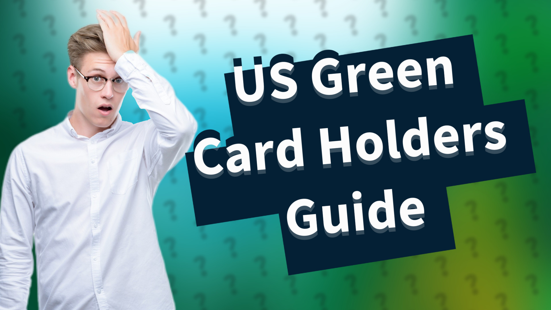 US Green Card Holders Guide