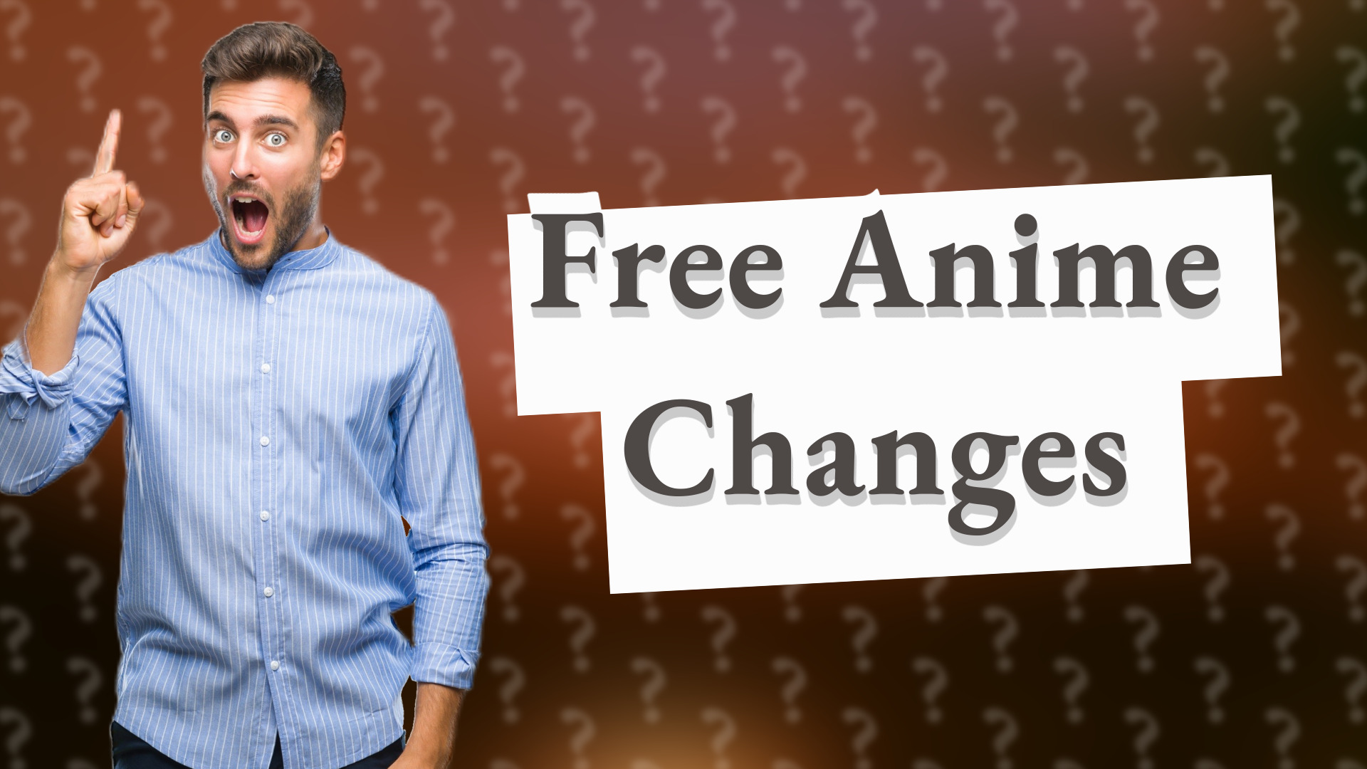 Free Anime Changes