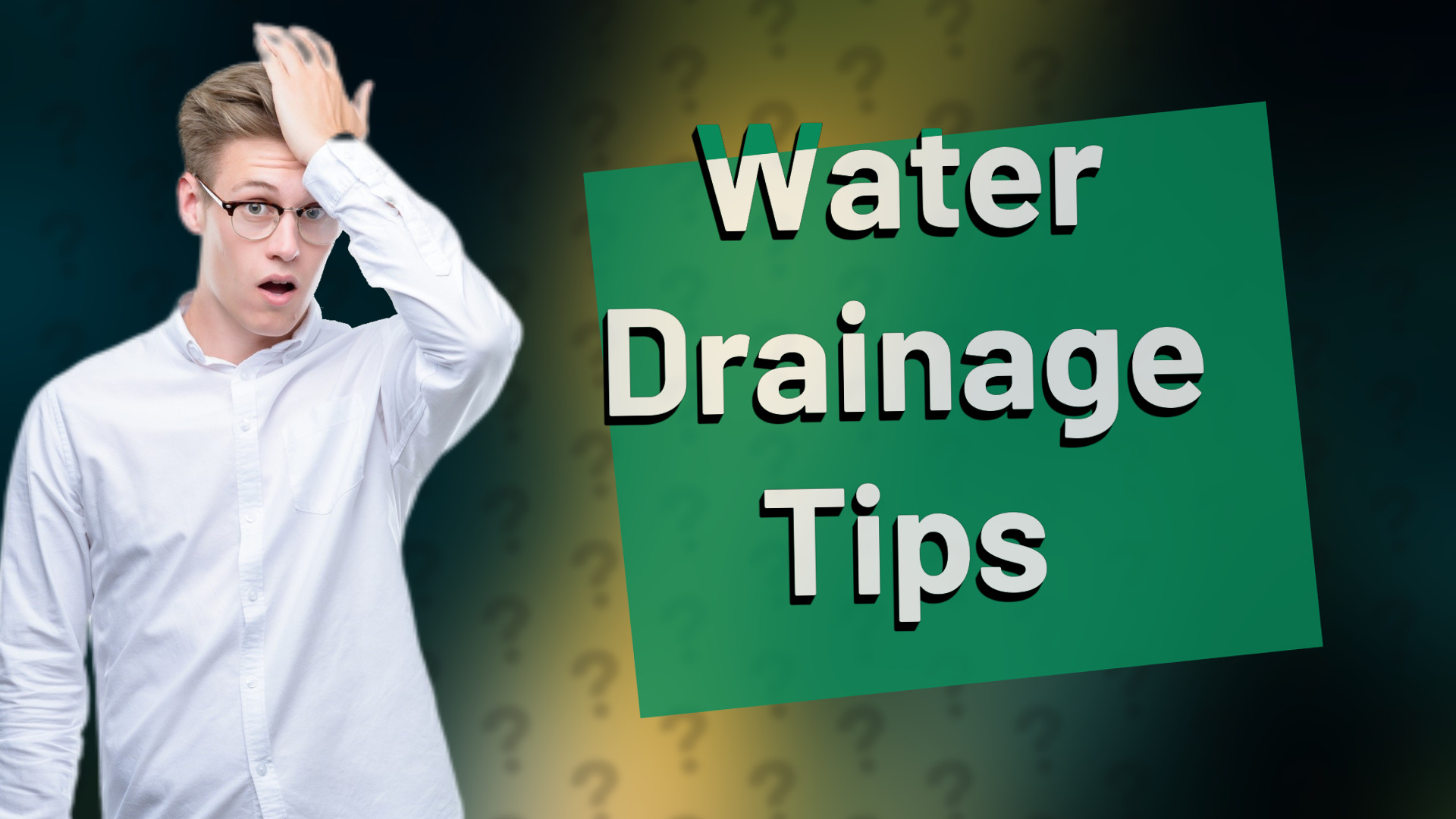 Water Drainage Tips