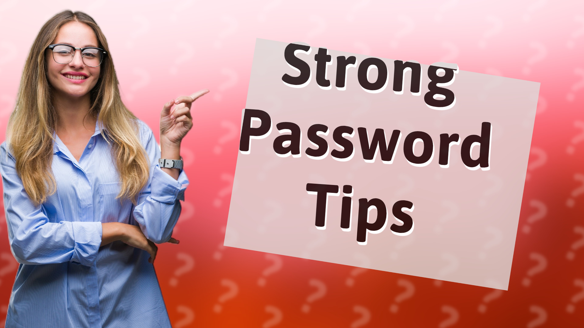 Strong Password Tips