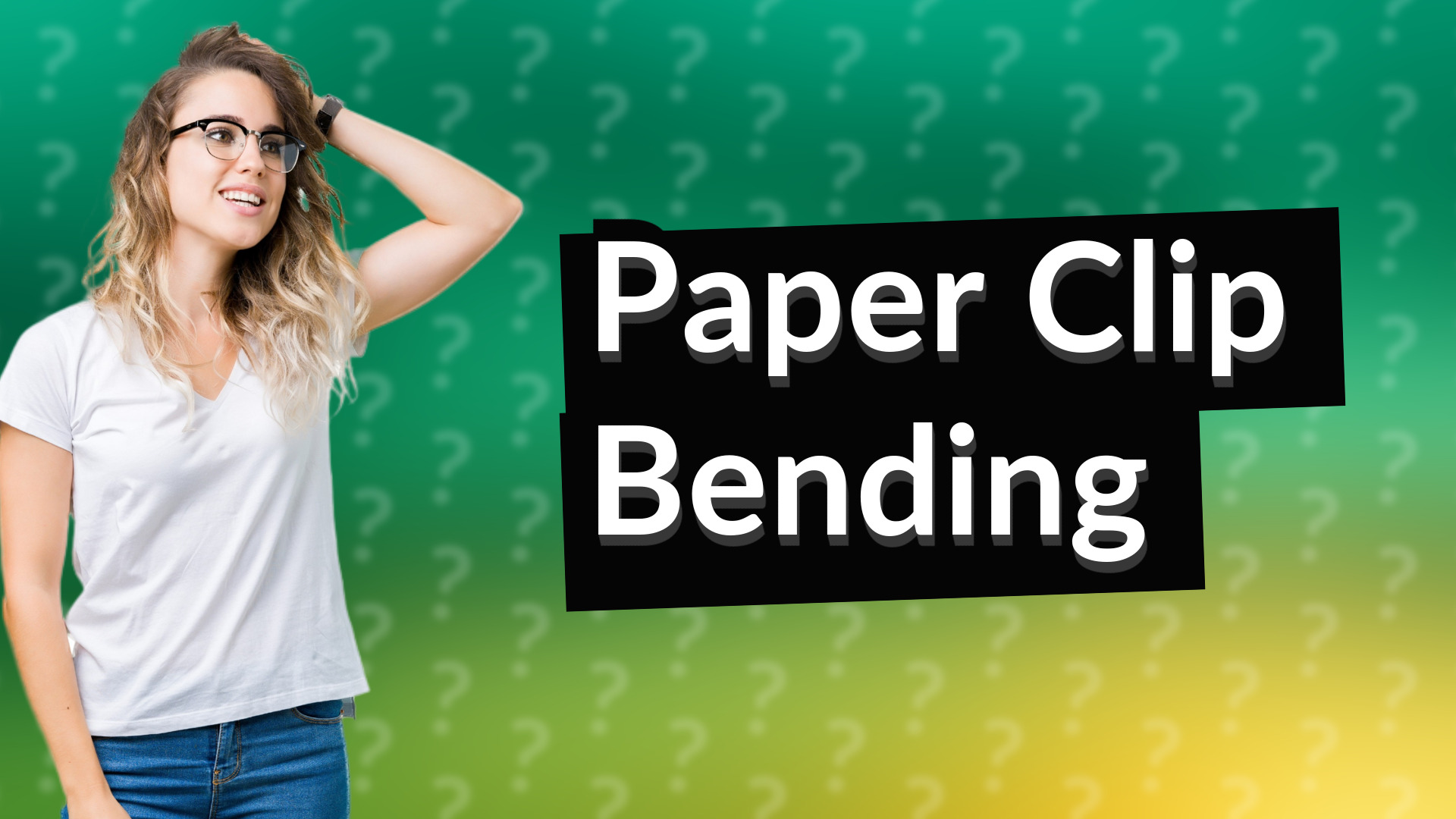 Paper Clip Bending