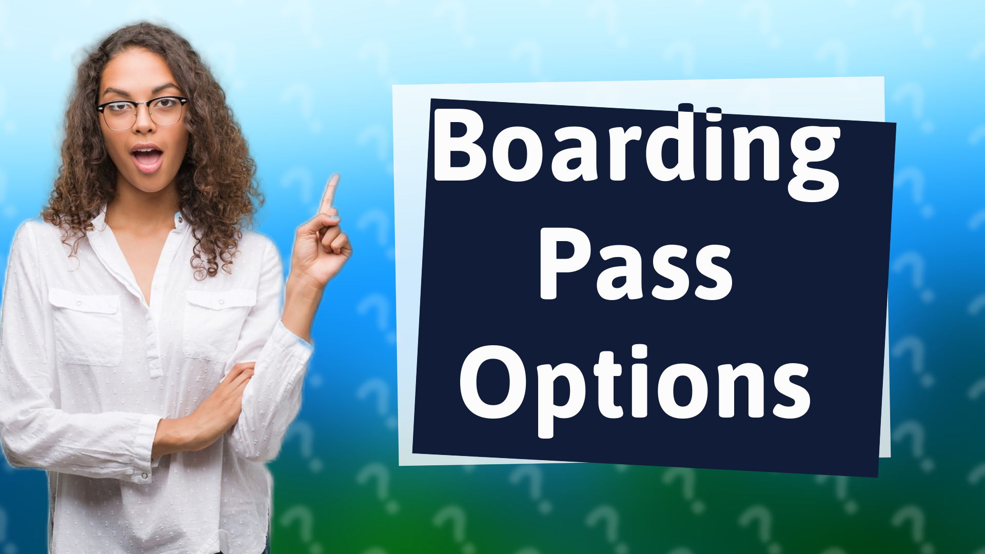 Boarding Pass Options