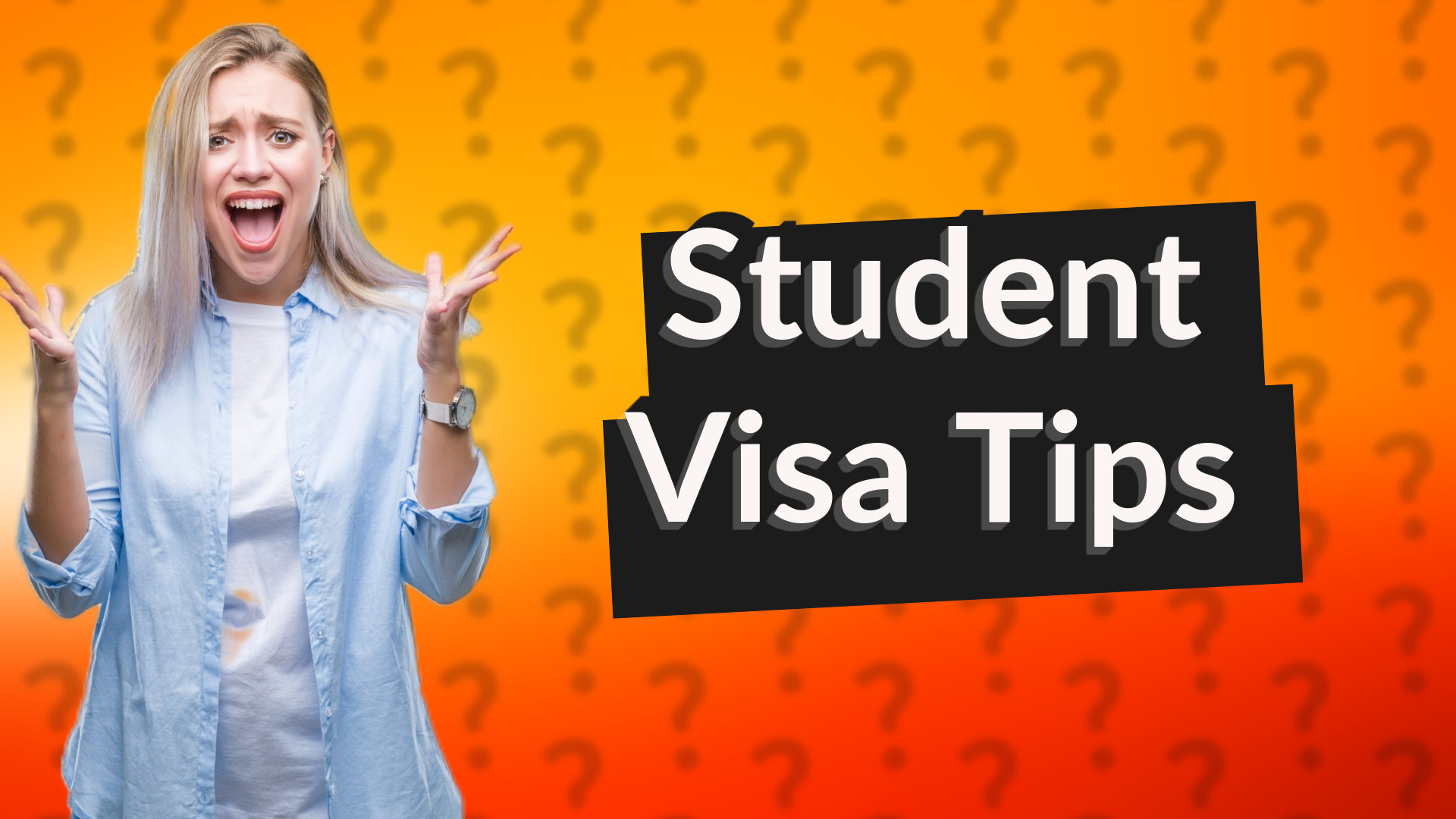 Student Visa Tips