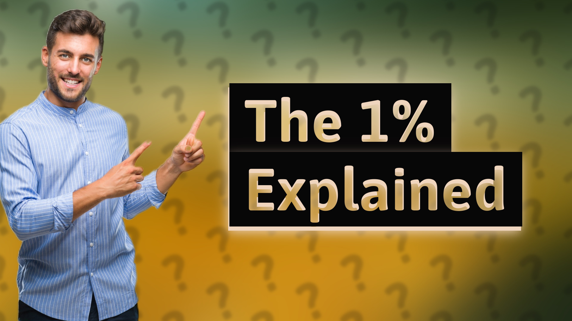 The 1% Explained