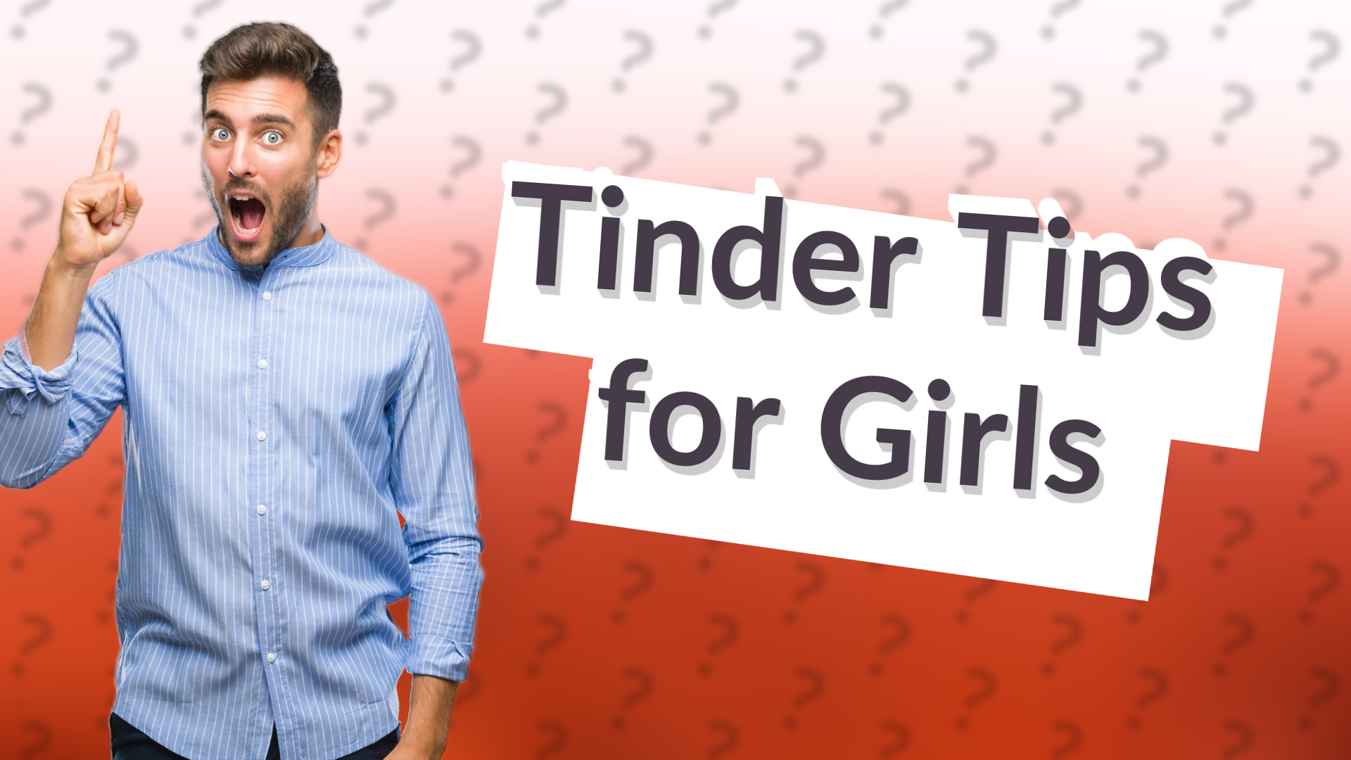 Tinder Tips for Girls