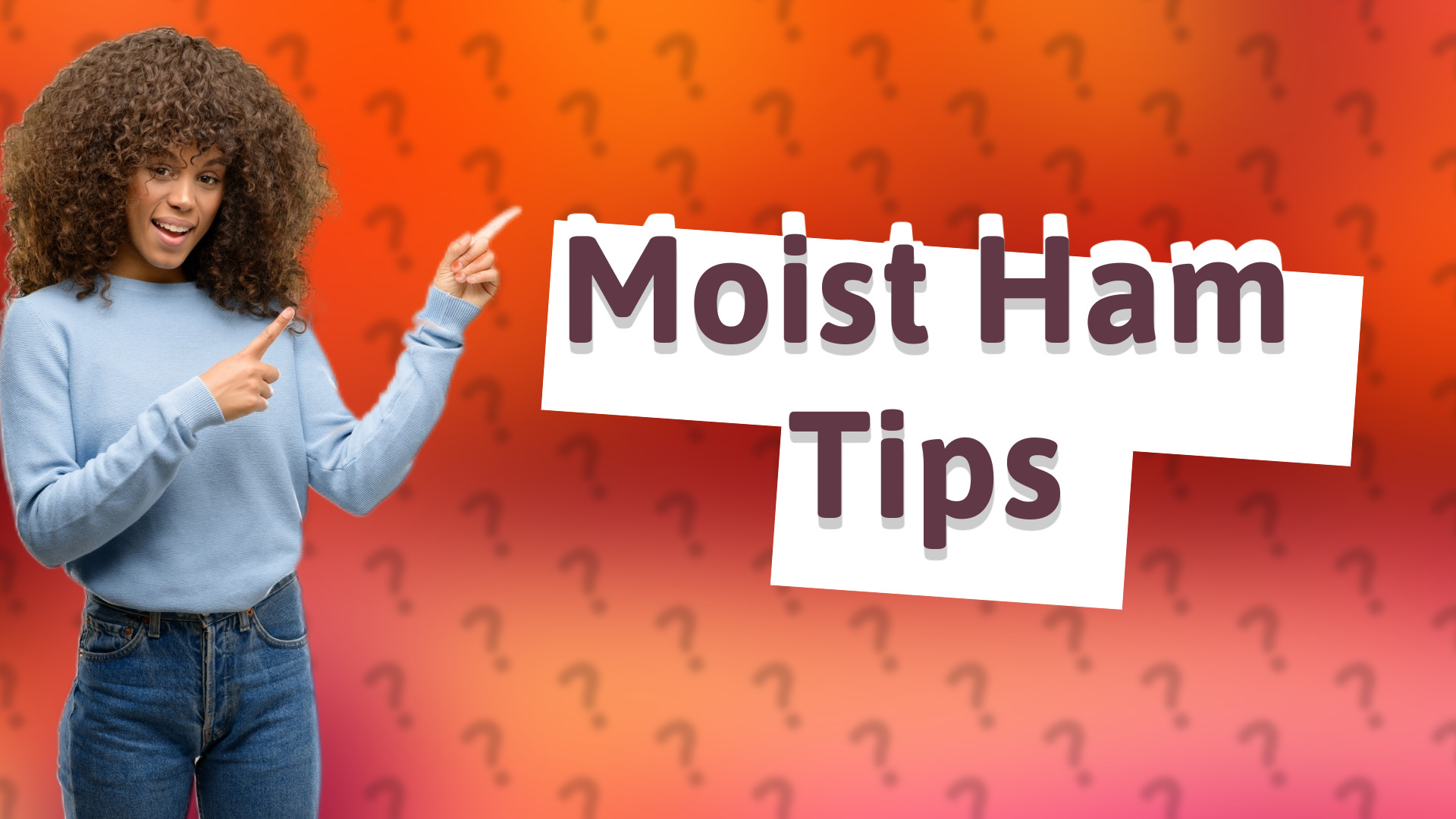 Moist Ham Tips