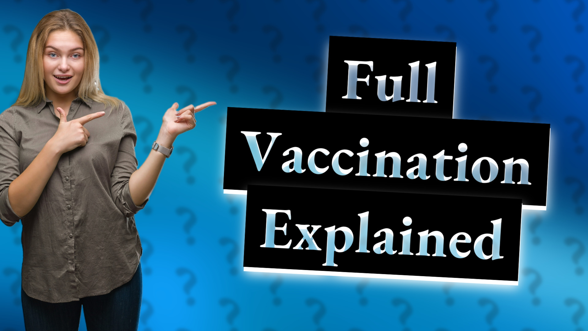 Full Vaccination Explained