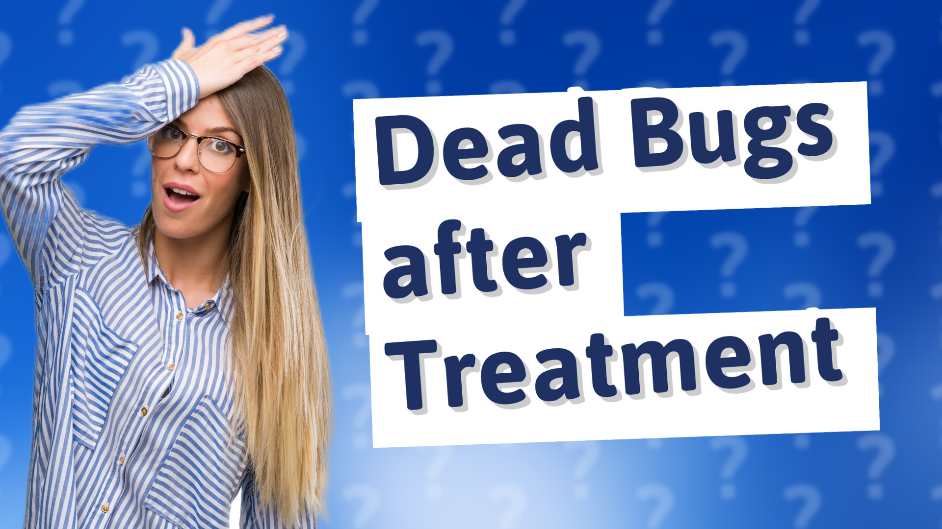 Dead Bugs after Treatment
