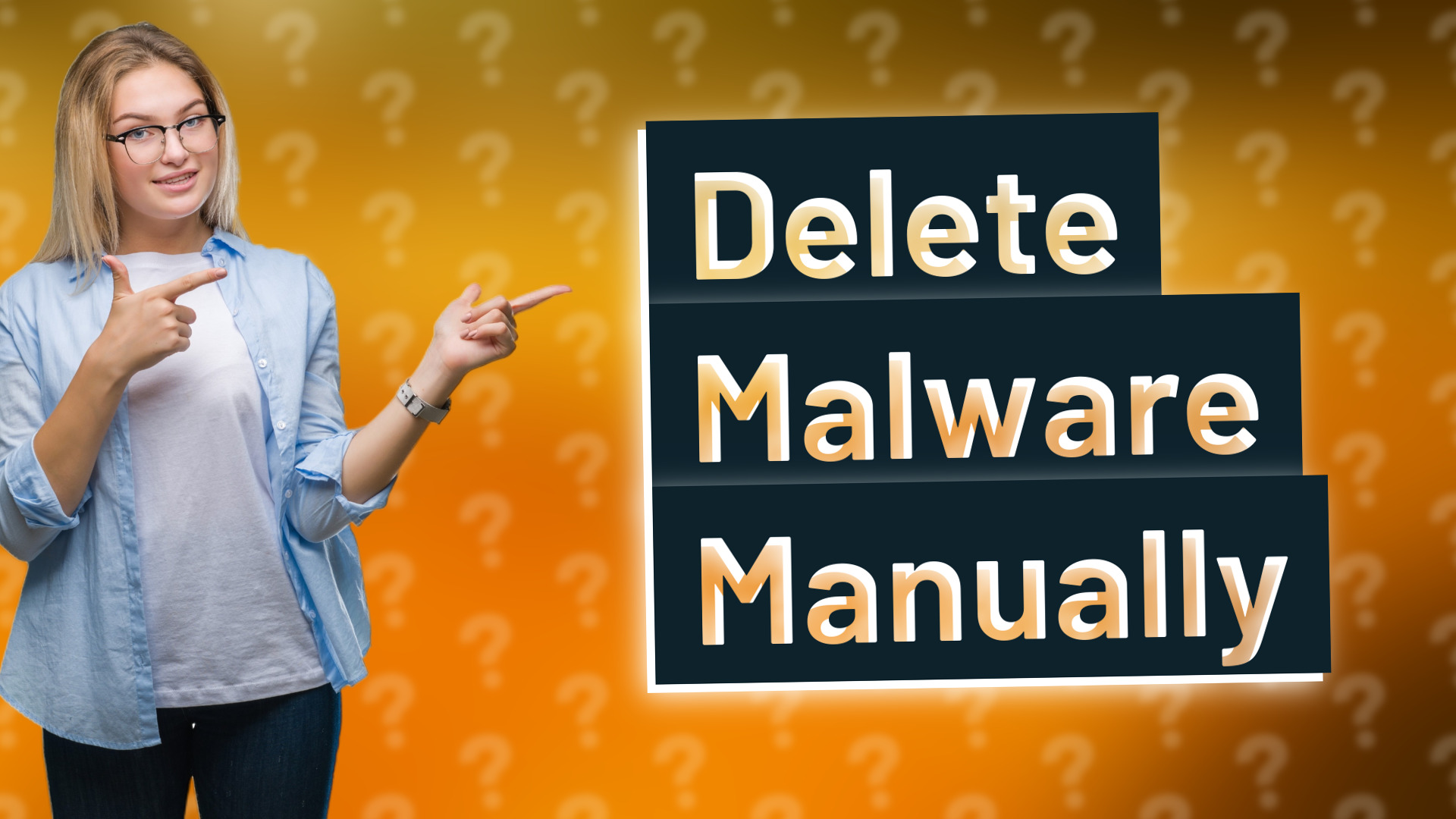 Delete Malware Manually