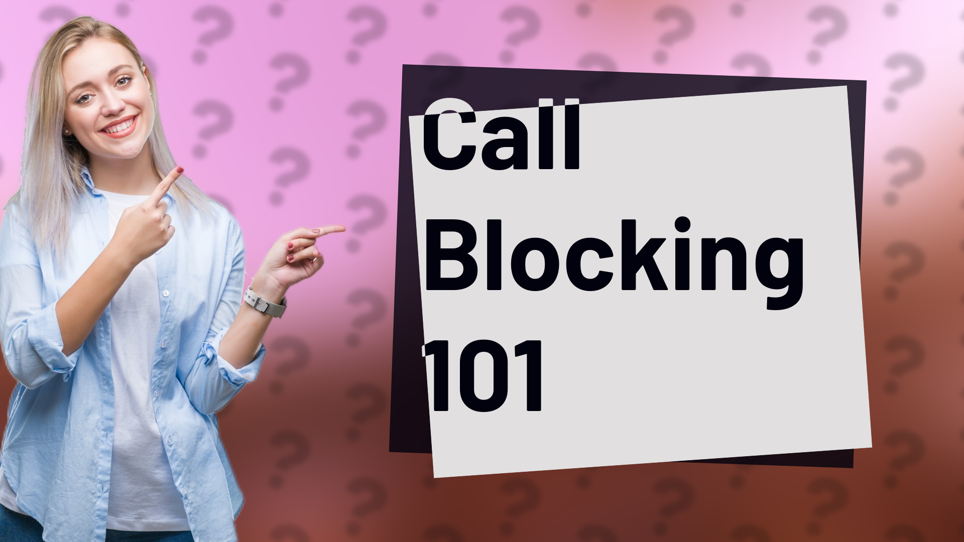 Call Blocking 101