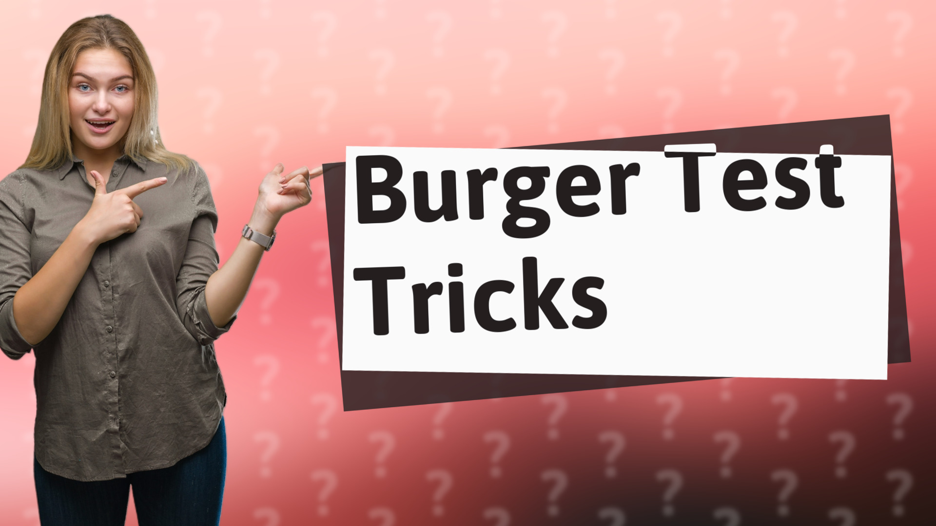 Burger Test Tricks