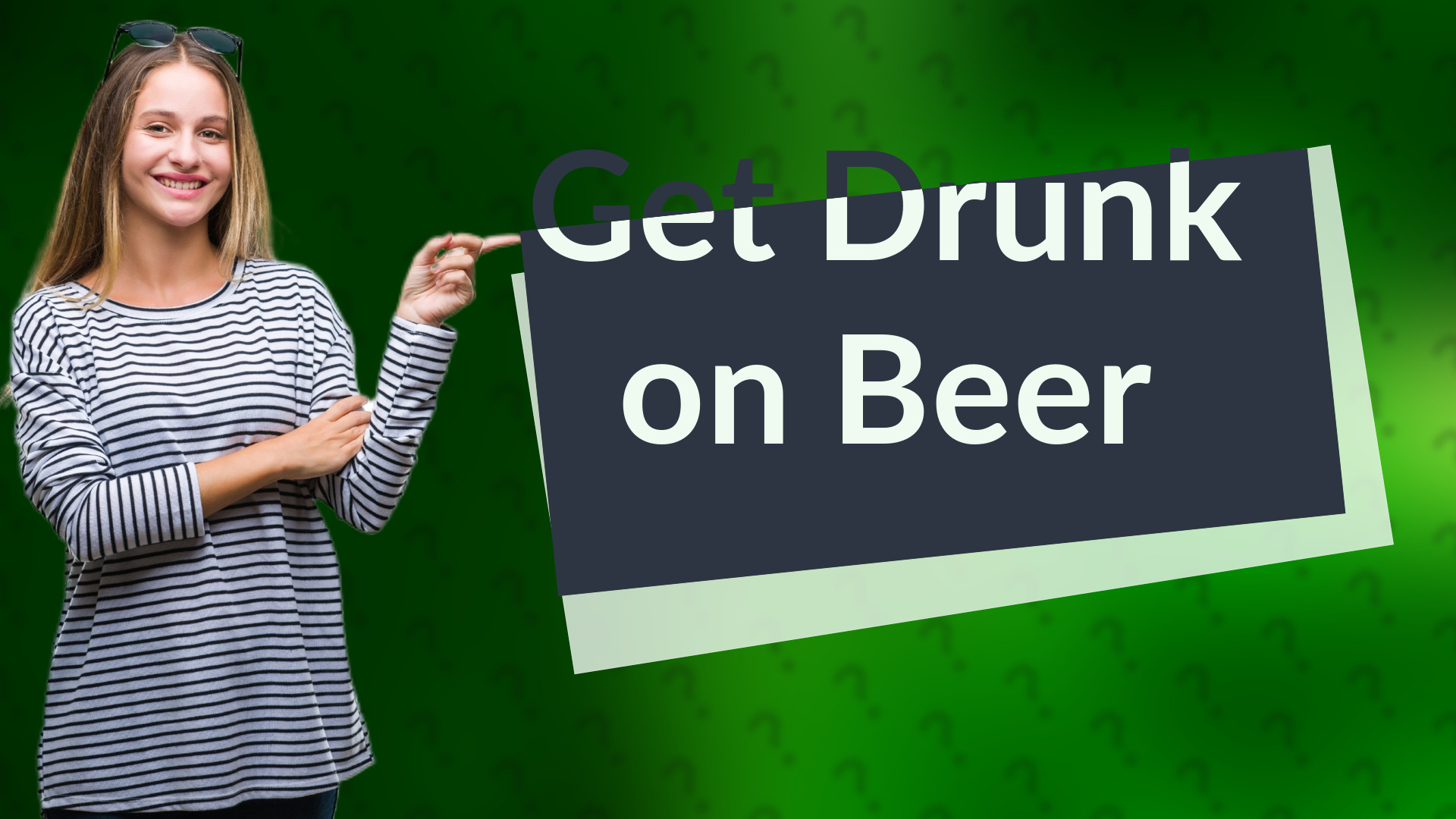 Get Drunk on Beer
