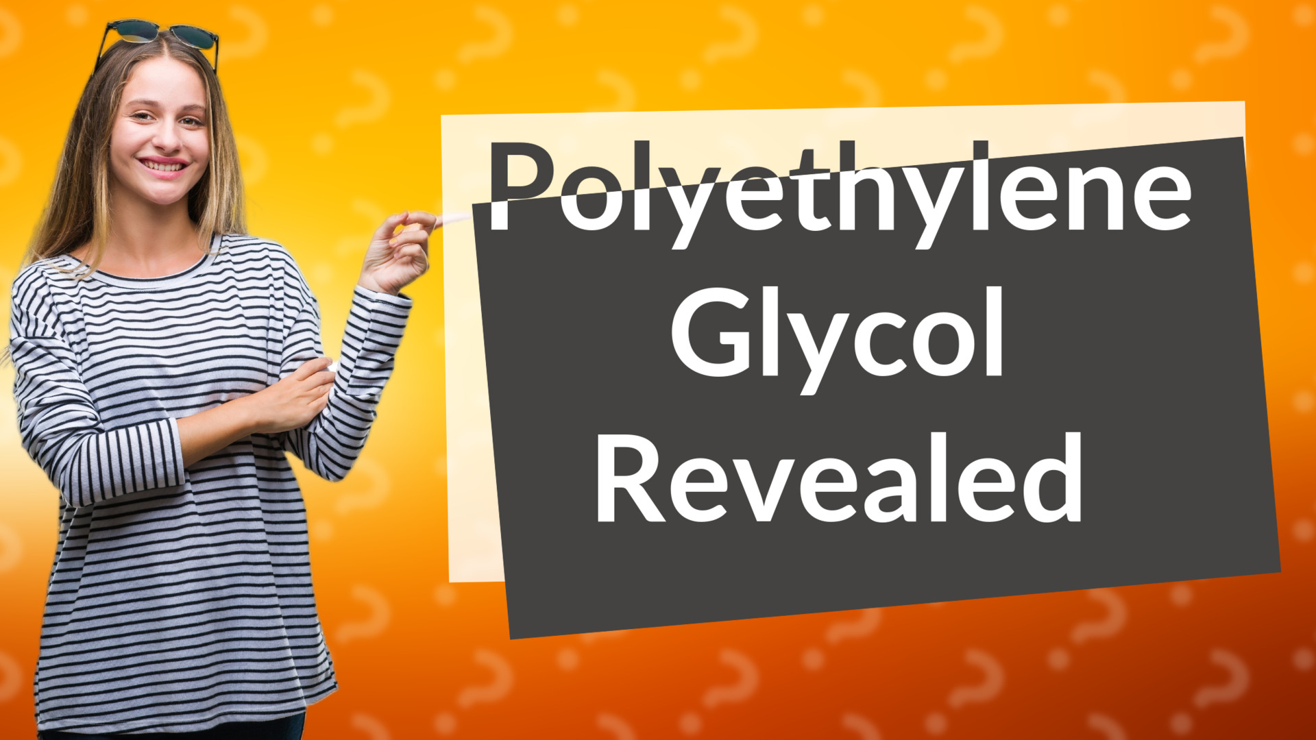 Polyethylene Glycol Revealed