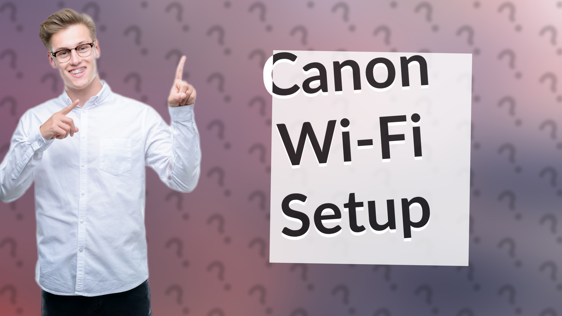 Canon Wi-Fi Setup