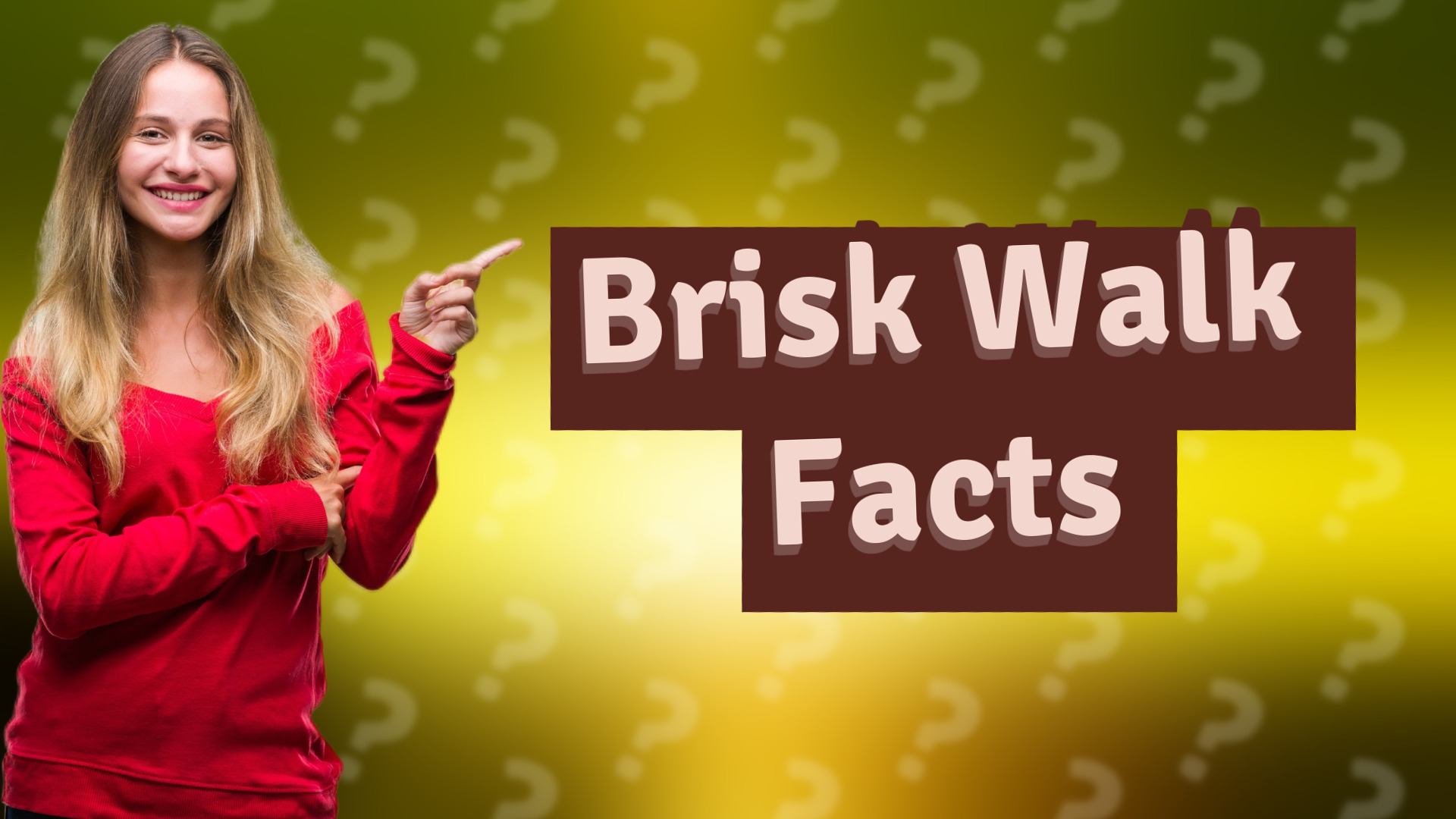 Brisk Walk Facts