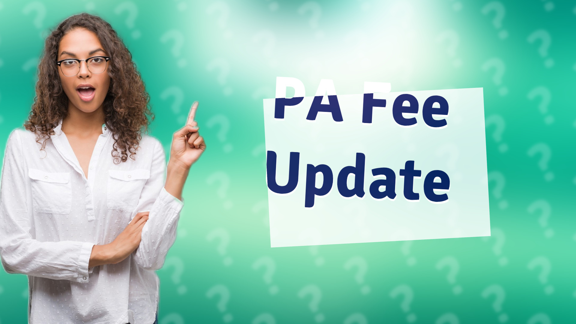 PA Fee Update
