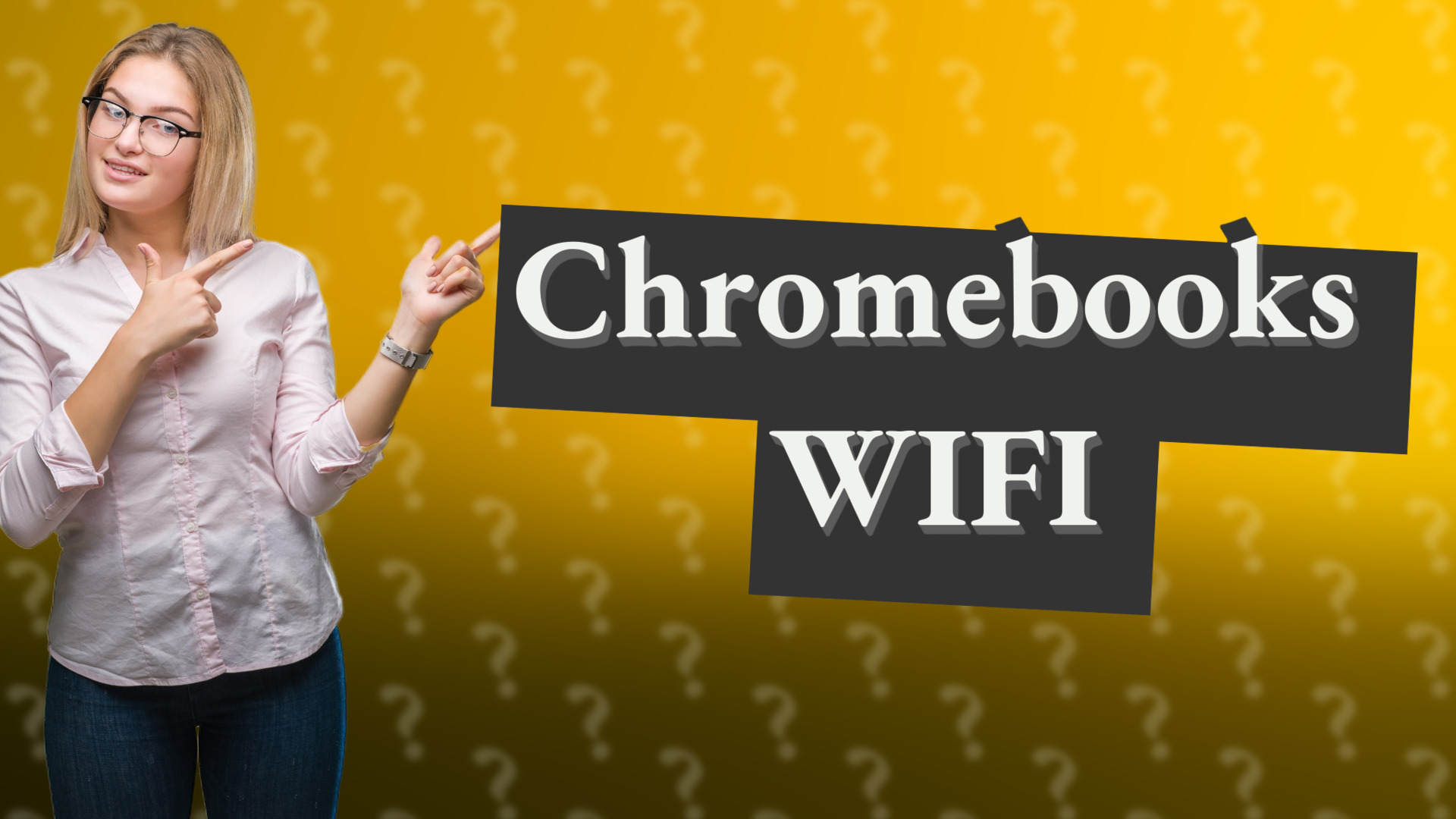 Chromebooks WIFI
