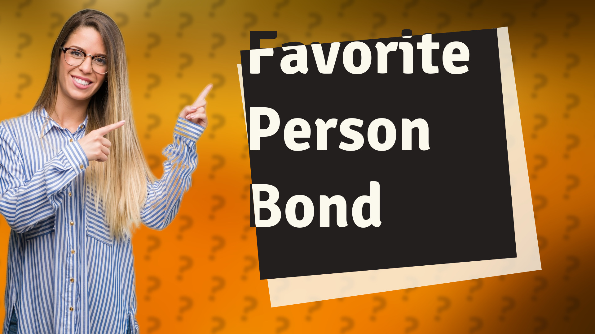 Favorite Person Bond