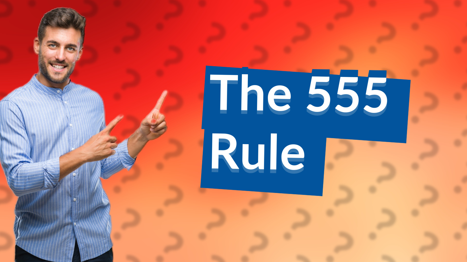 The 555 Rule