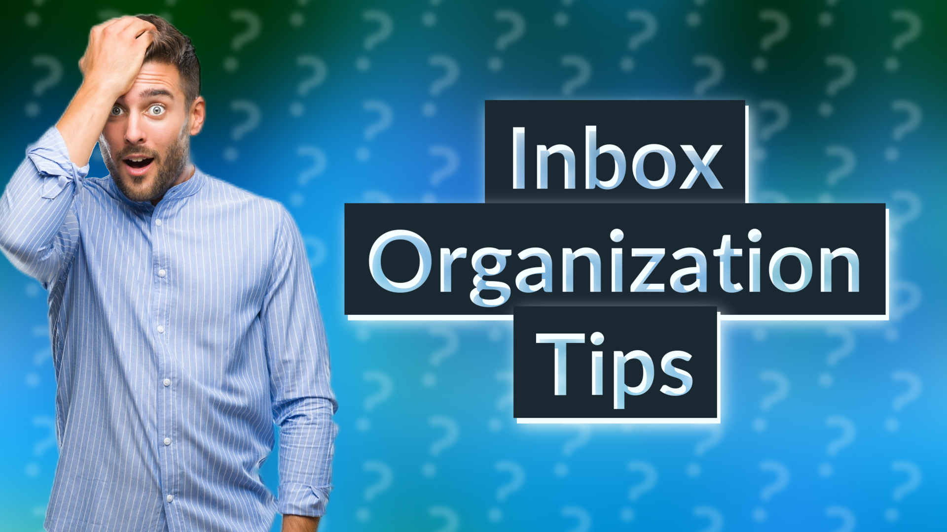 Inbox Organization Tips