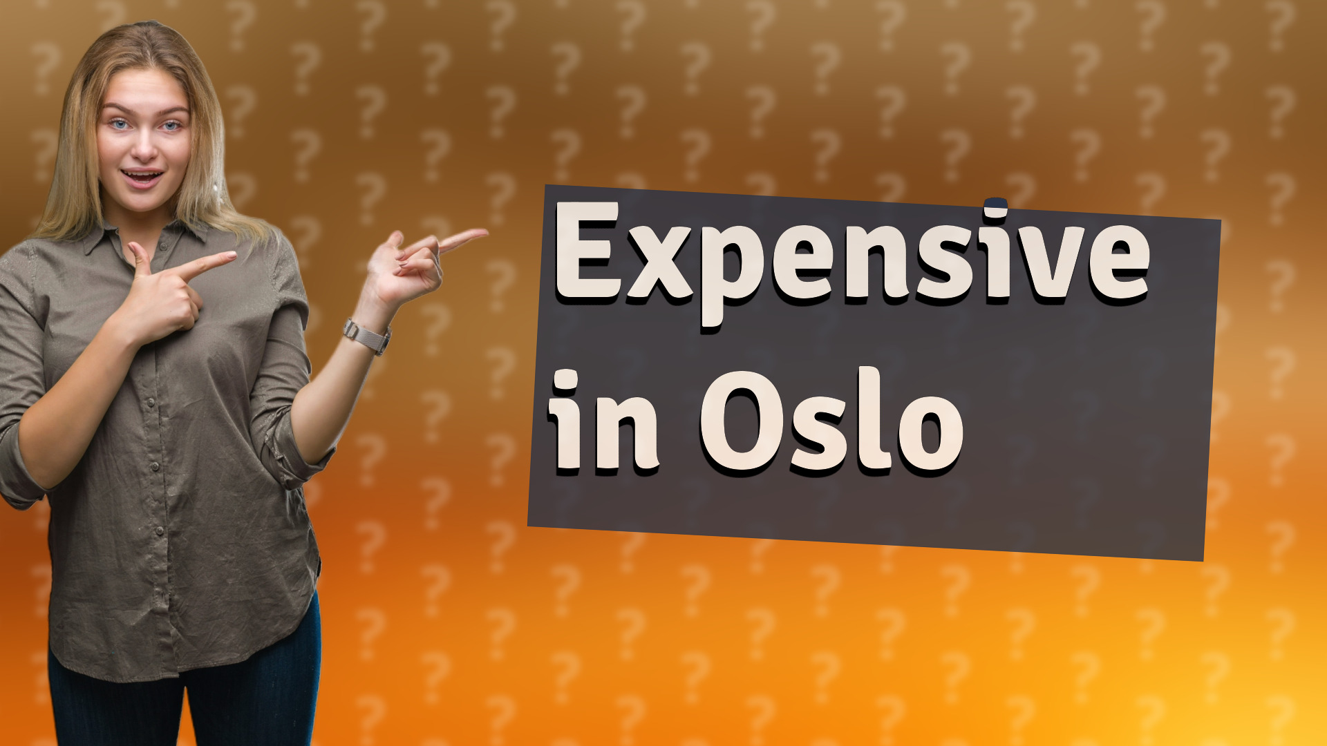 Expensive in Oslo