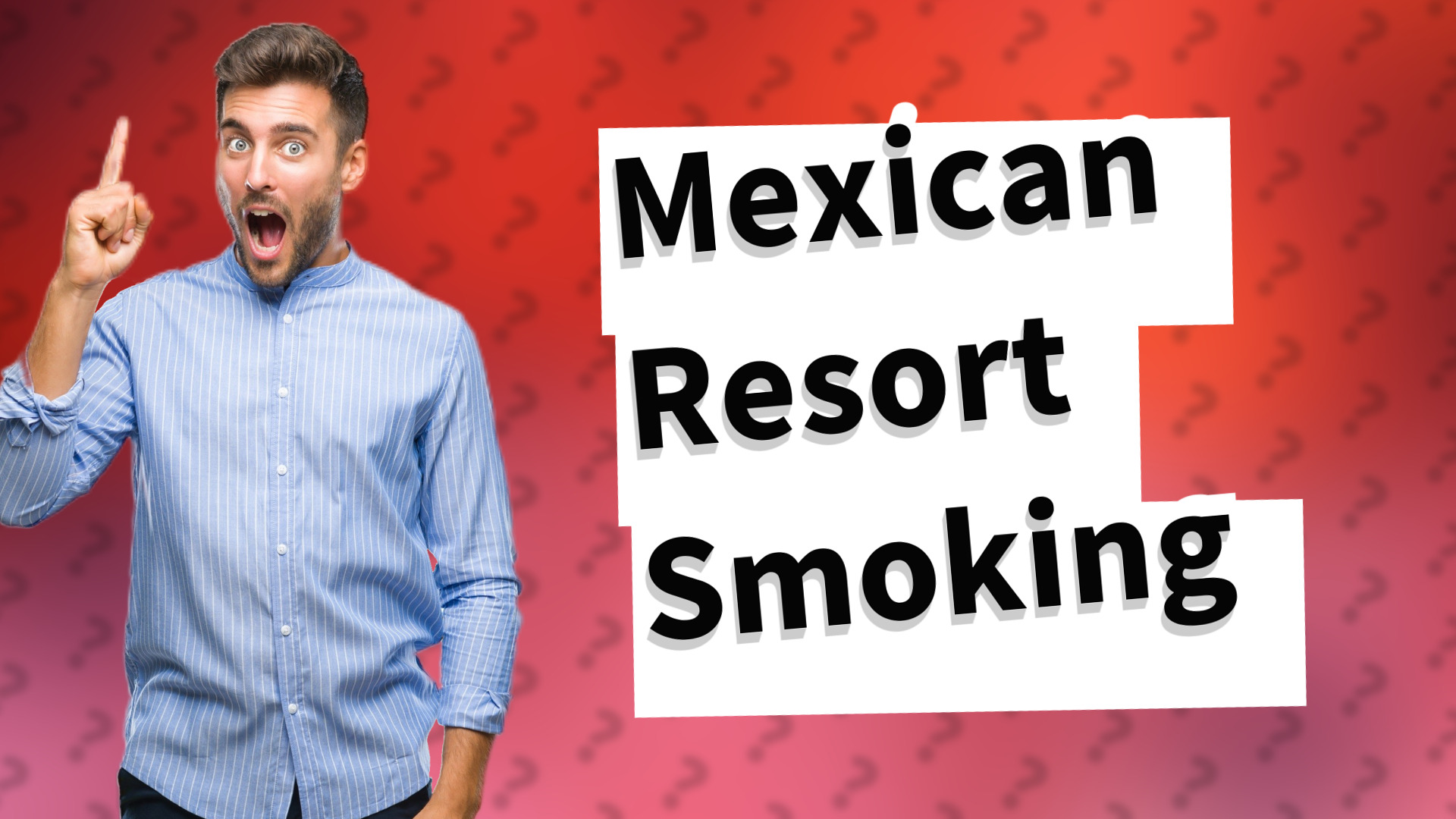 Mexican Resort Smoking