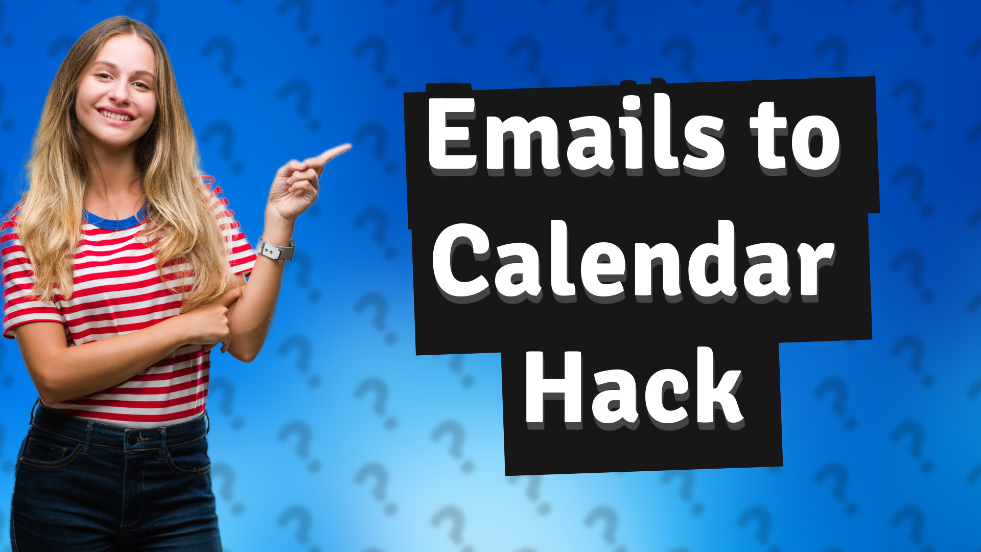 Emails to Calendar Hack