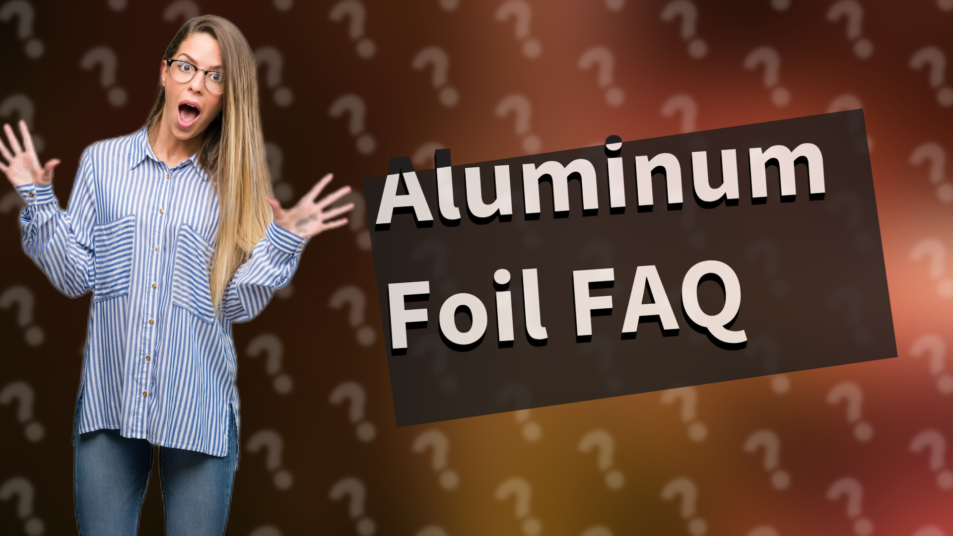 Aluminum Foil FAQ