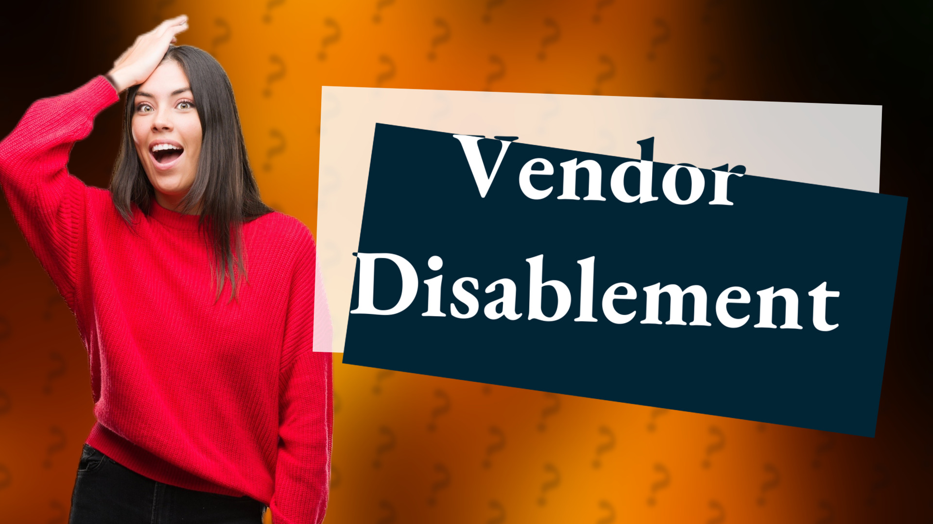 Vendor Disablement