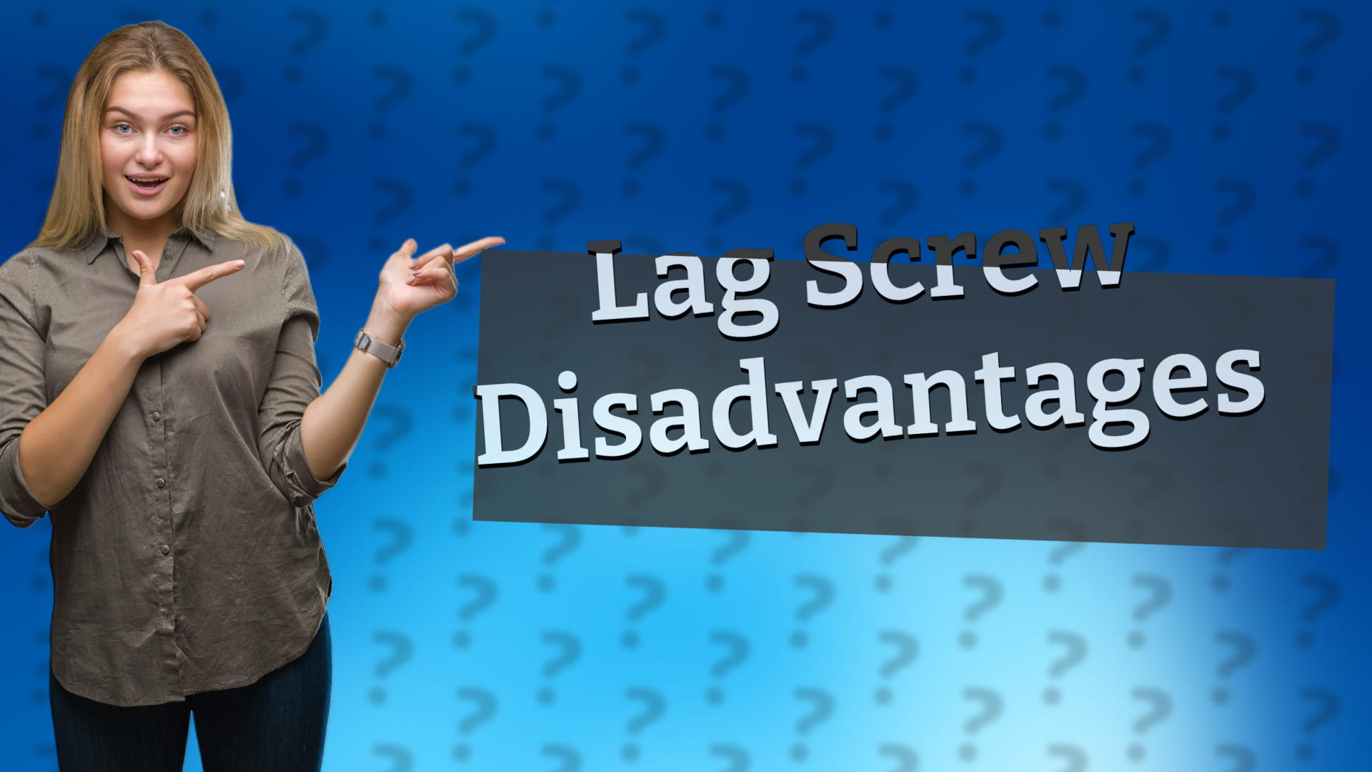 Lag Screw Disadvantages