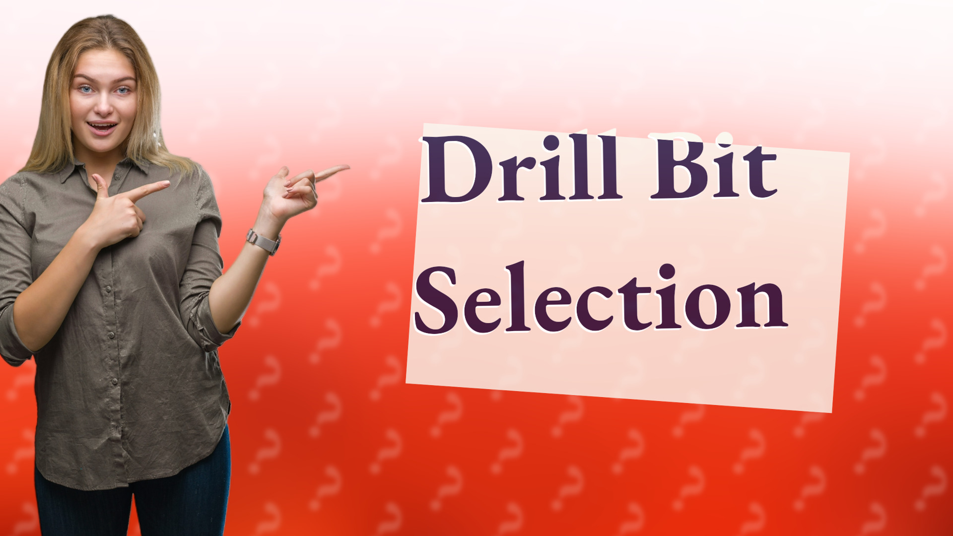 Drill Bit Selection