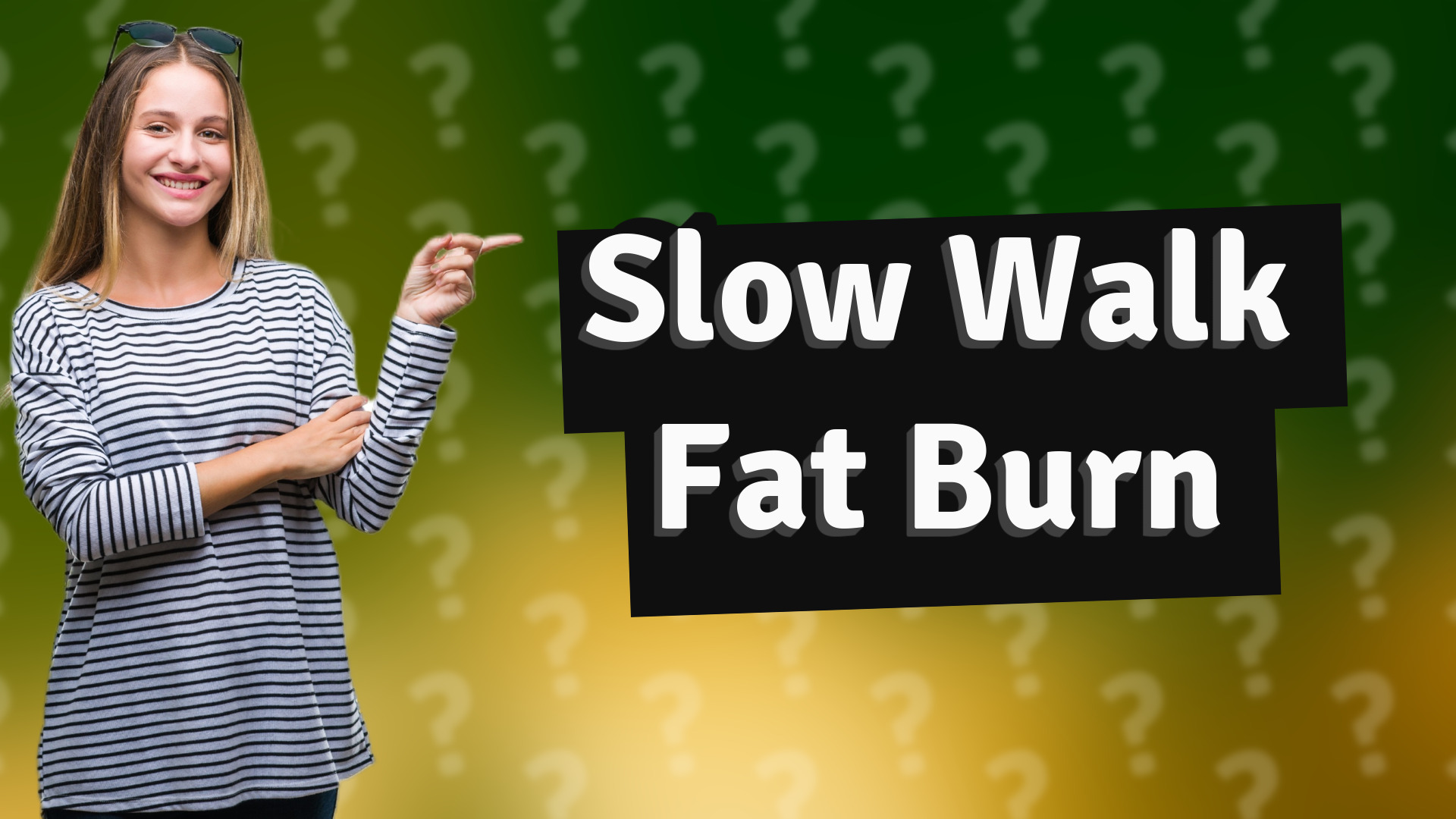 Slow Walk Fat Burn