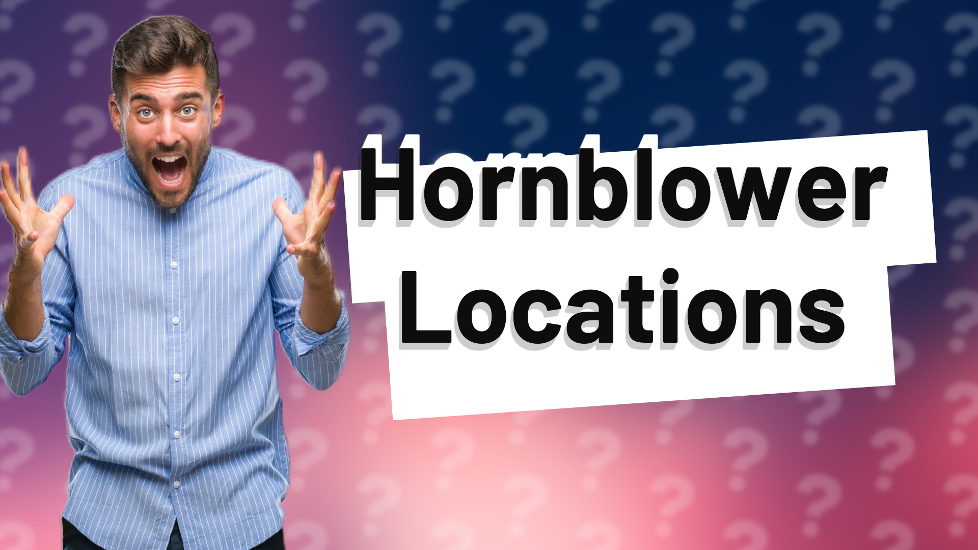 Hornblower Locations