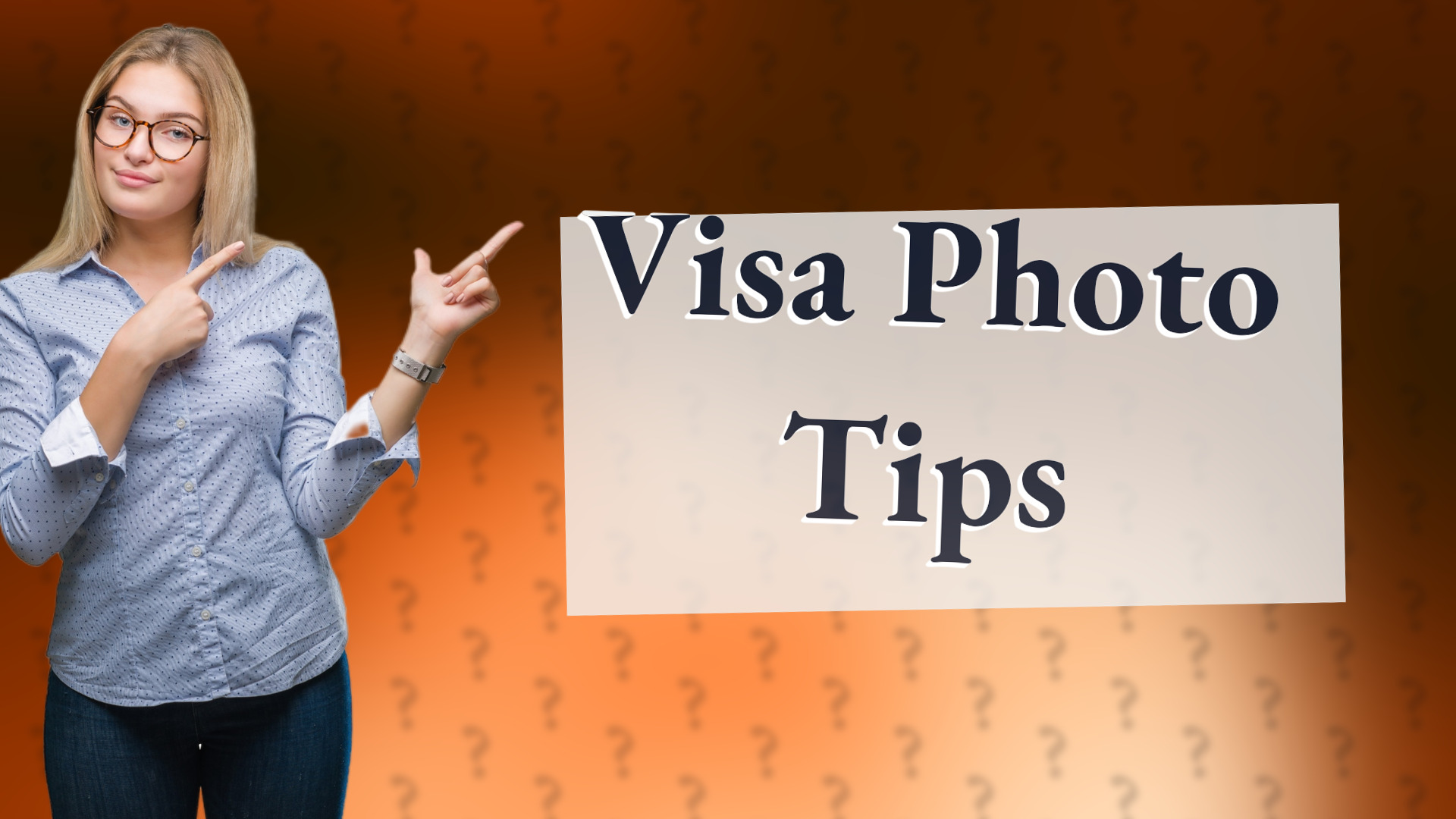 Visa Photo Tips