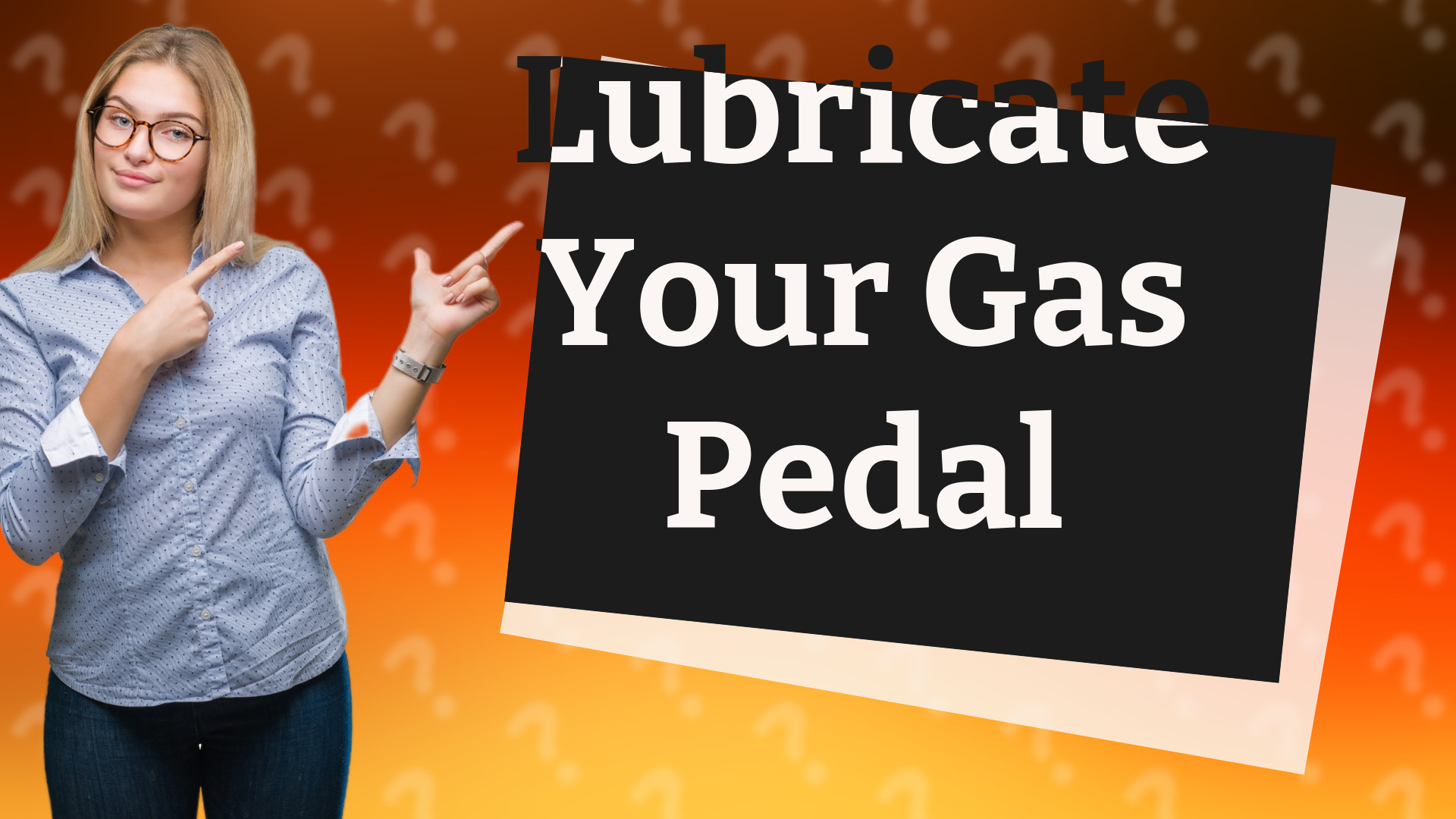 Lubricate Your Gas Pedal