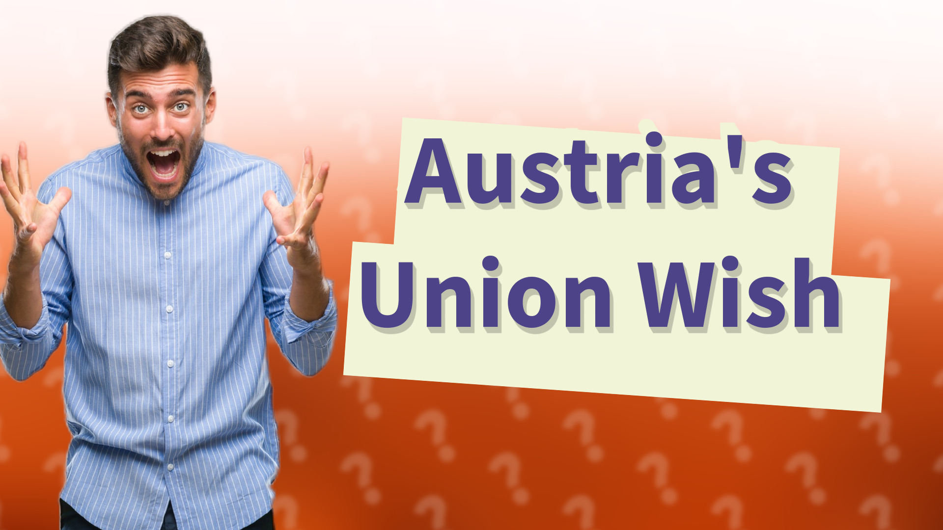 Austria's Union Wish