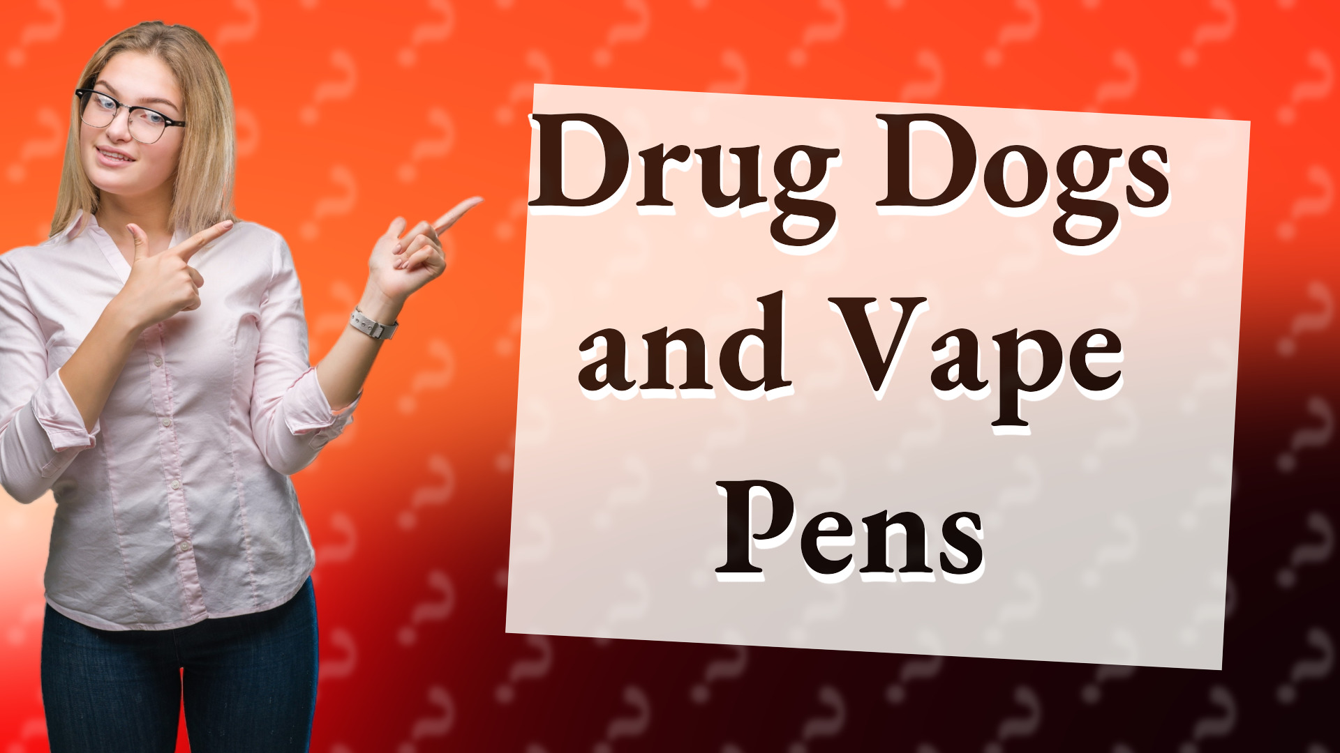 Drug Dogs and Vape Pens